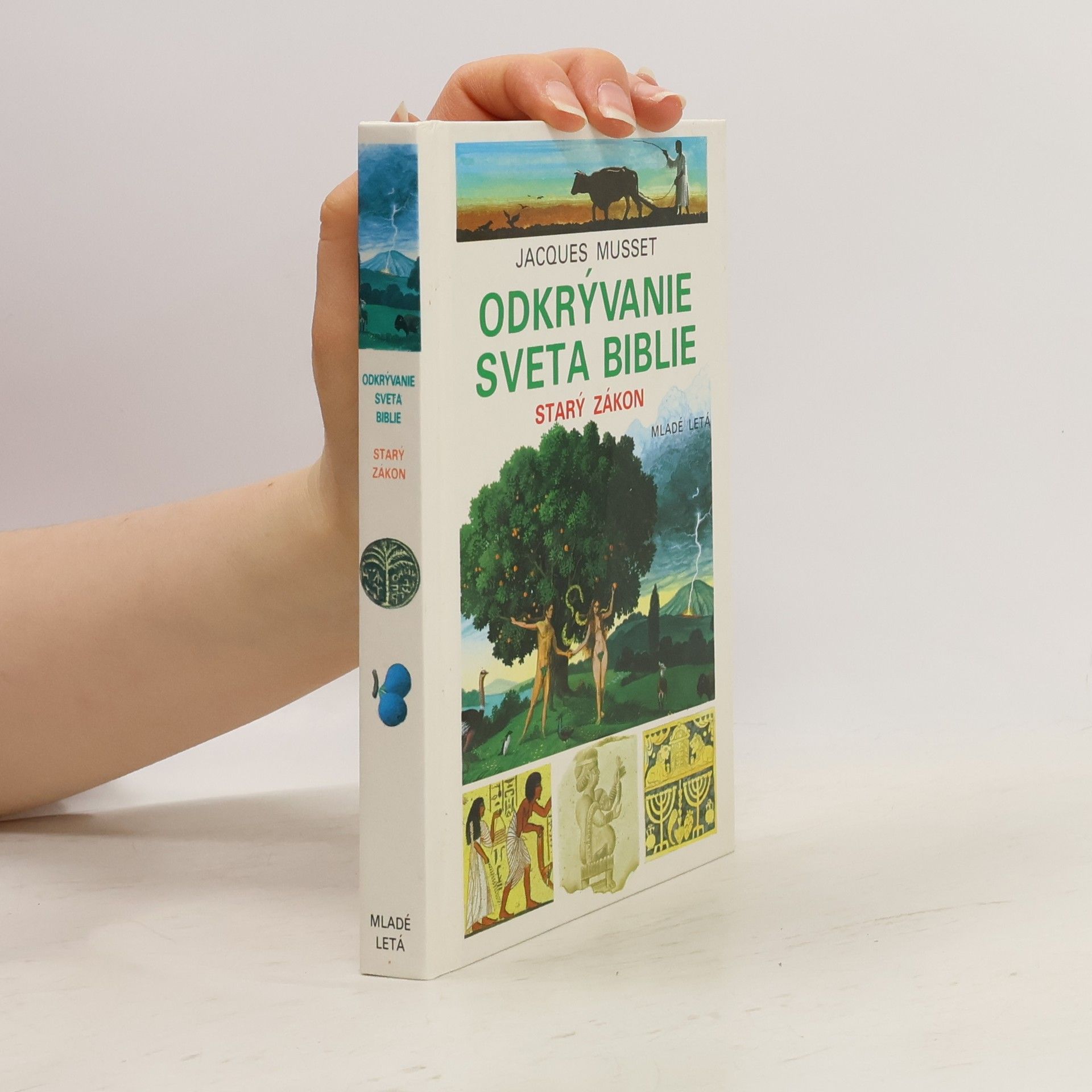 Jacques Musset Odkrývanie sveta biblie : Starý zákon