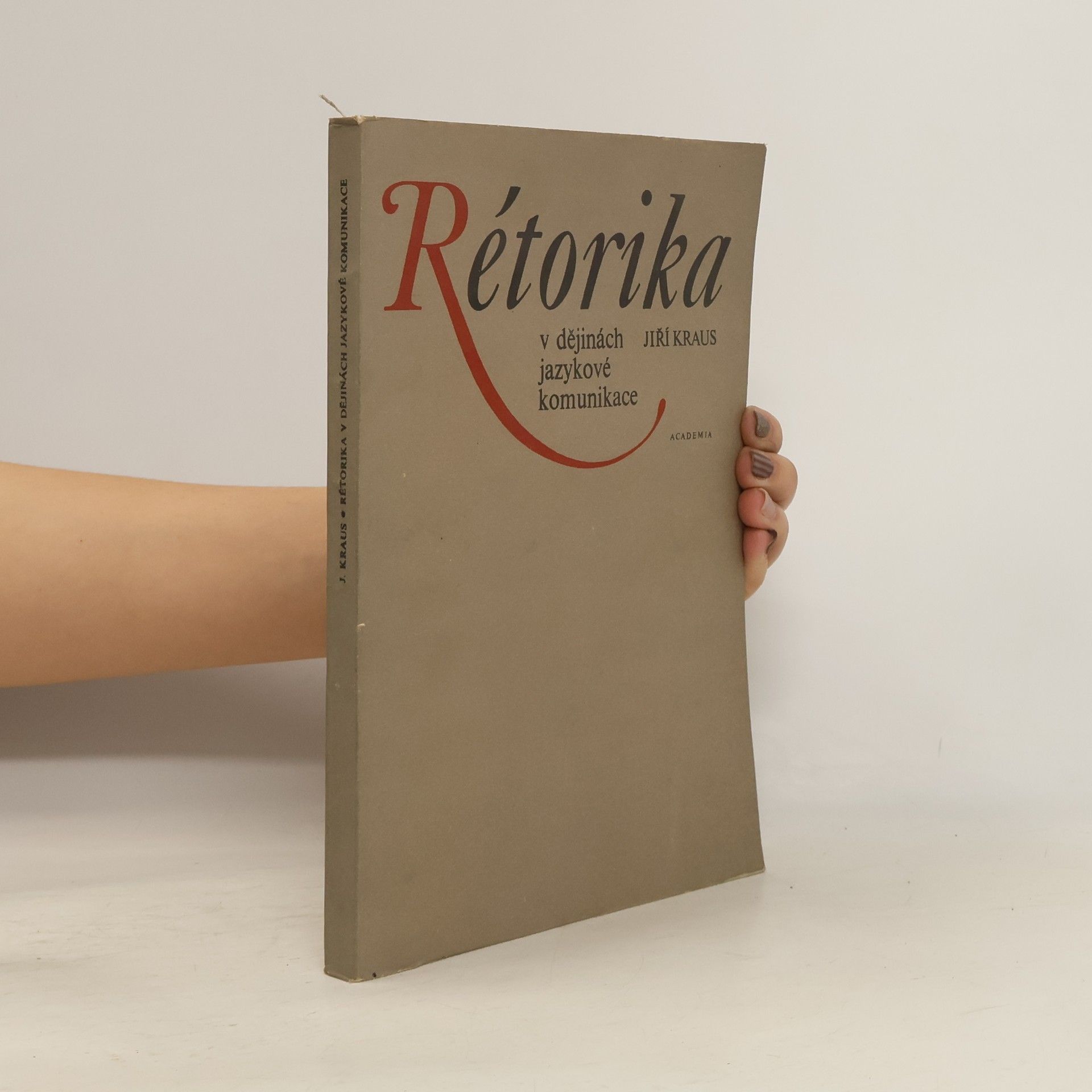 Jiří Kraus Rétorika v dějinách jazykové komunikace