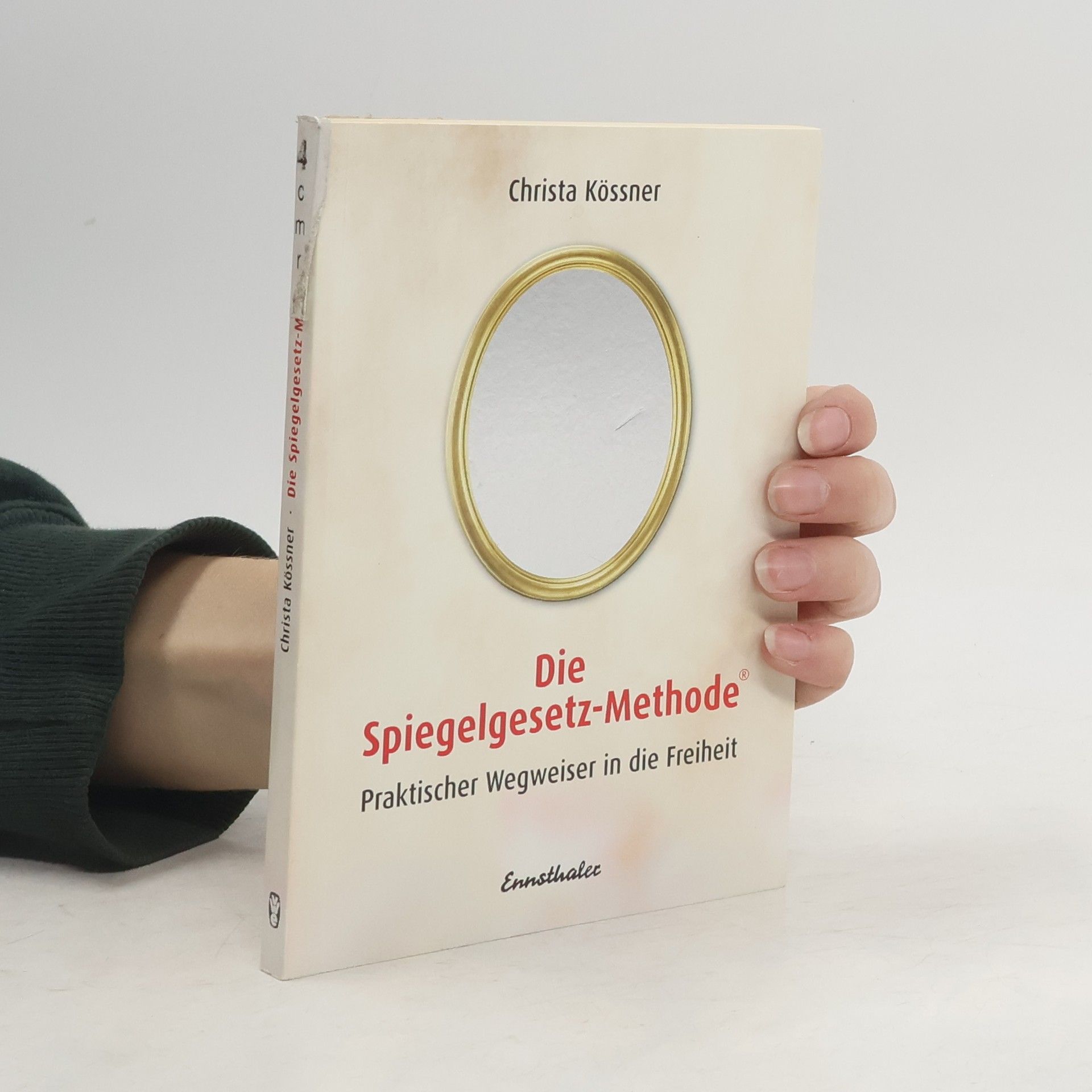 Christa Kössner Die Spiegelgesetz-Methode