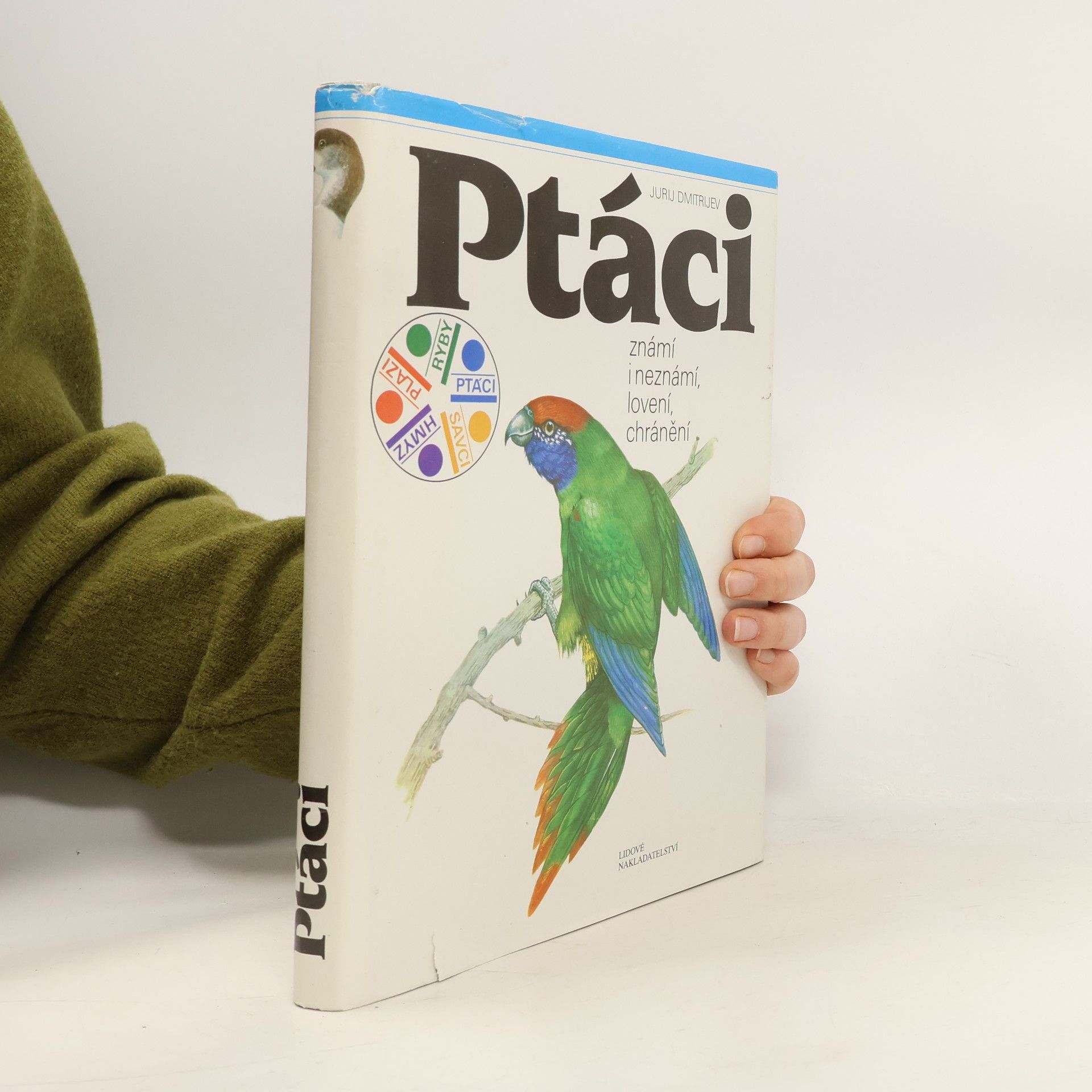 Jurij Dmitrijevič Dmitrijev Ptáci známí i neznámí, lovení, chránění