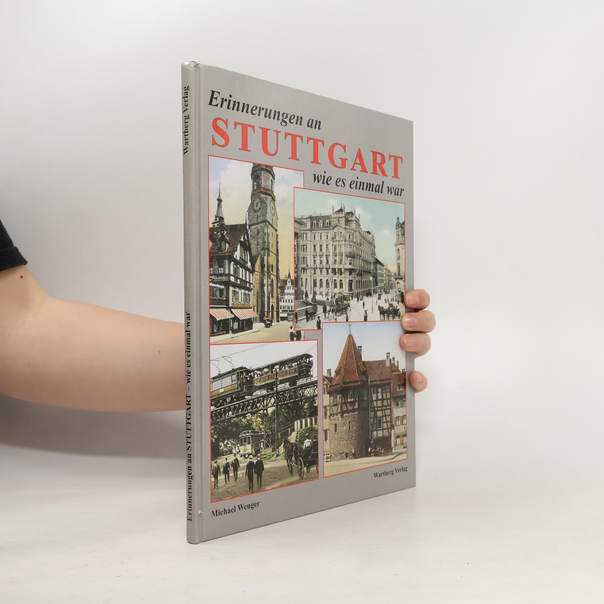 Michael Wenger Erinnerungen an Stuttgart wie es einmal war