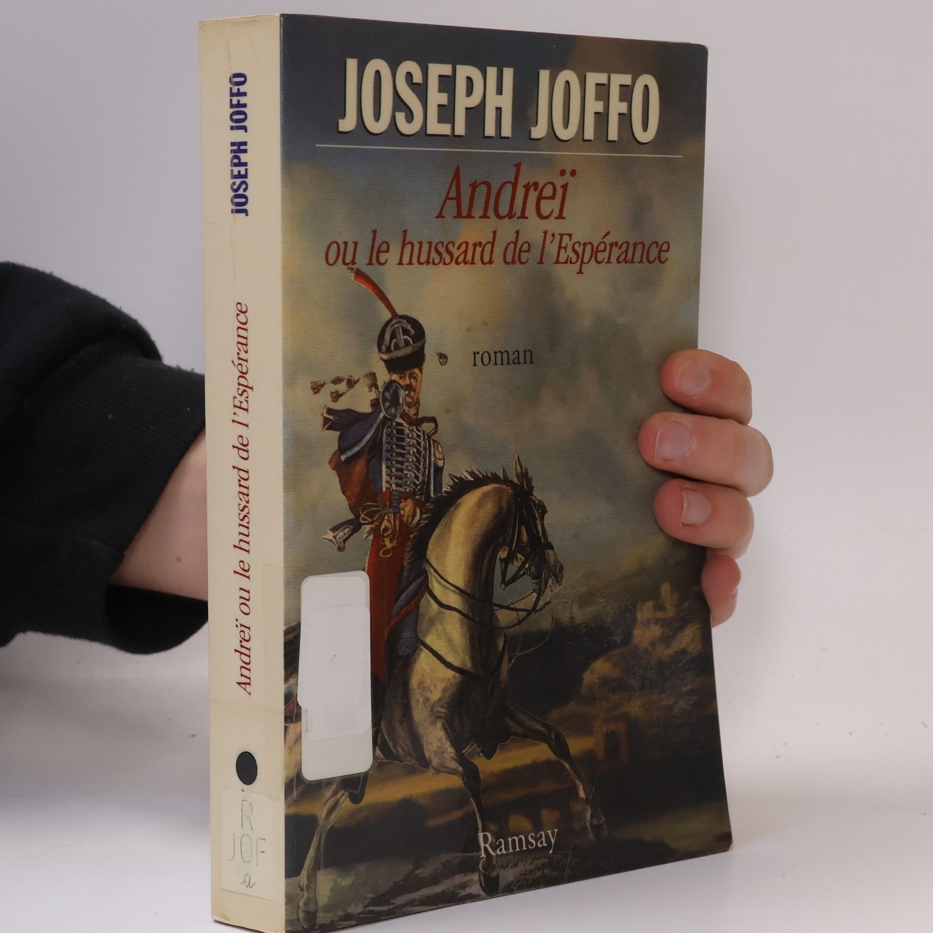 Joseph Joffo Andreï, ou, le hussard de l'espérance