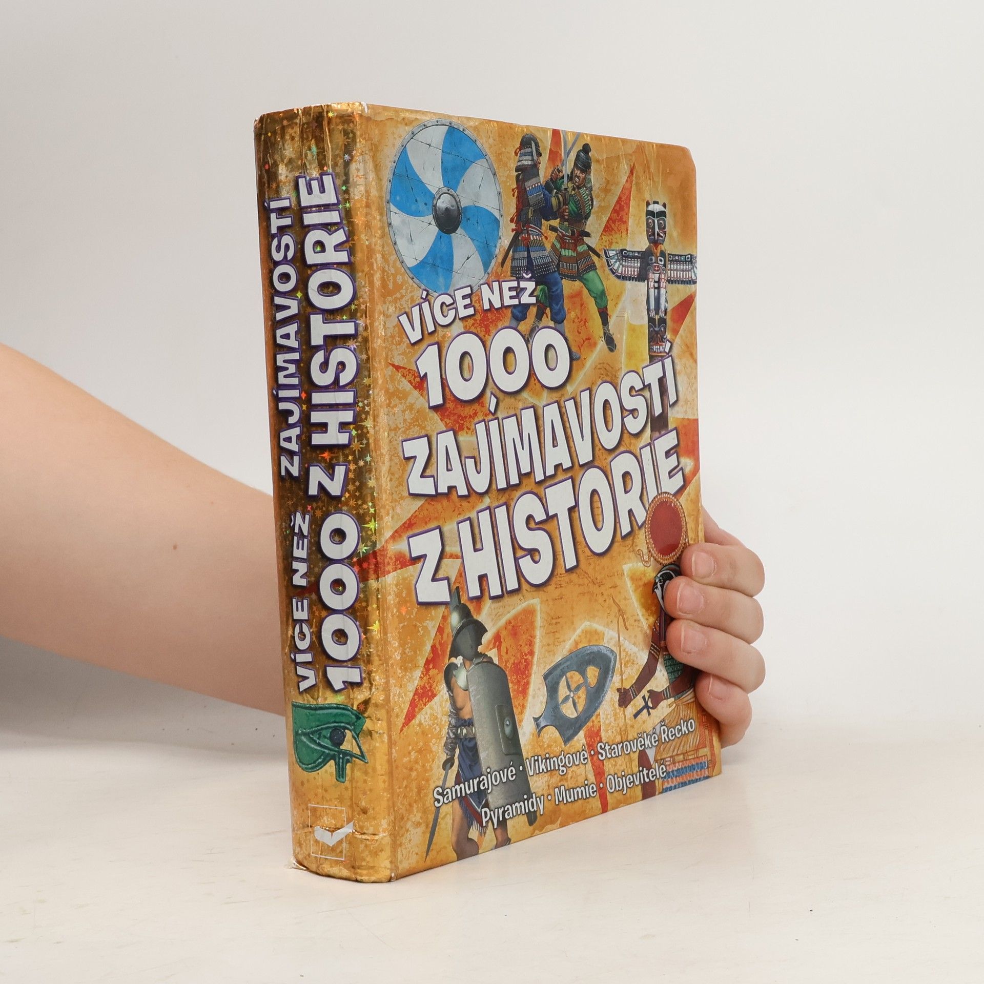 kolektiv Více než 1000 zajímavostí z historie Tisíc zajímavostí z historie 1000 zajímavostí z historie