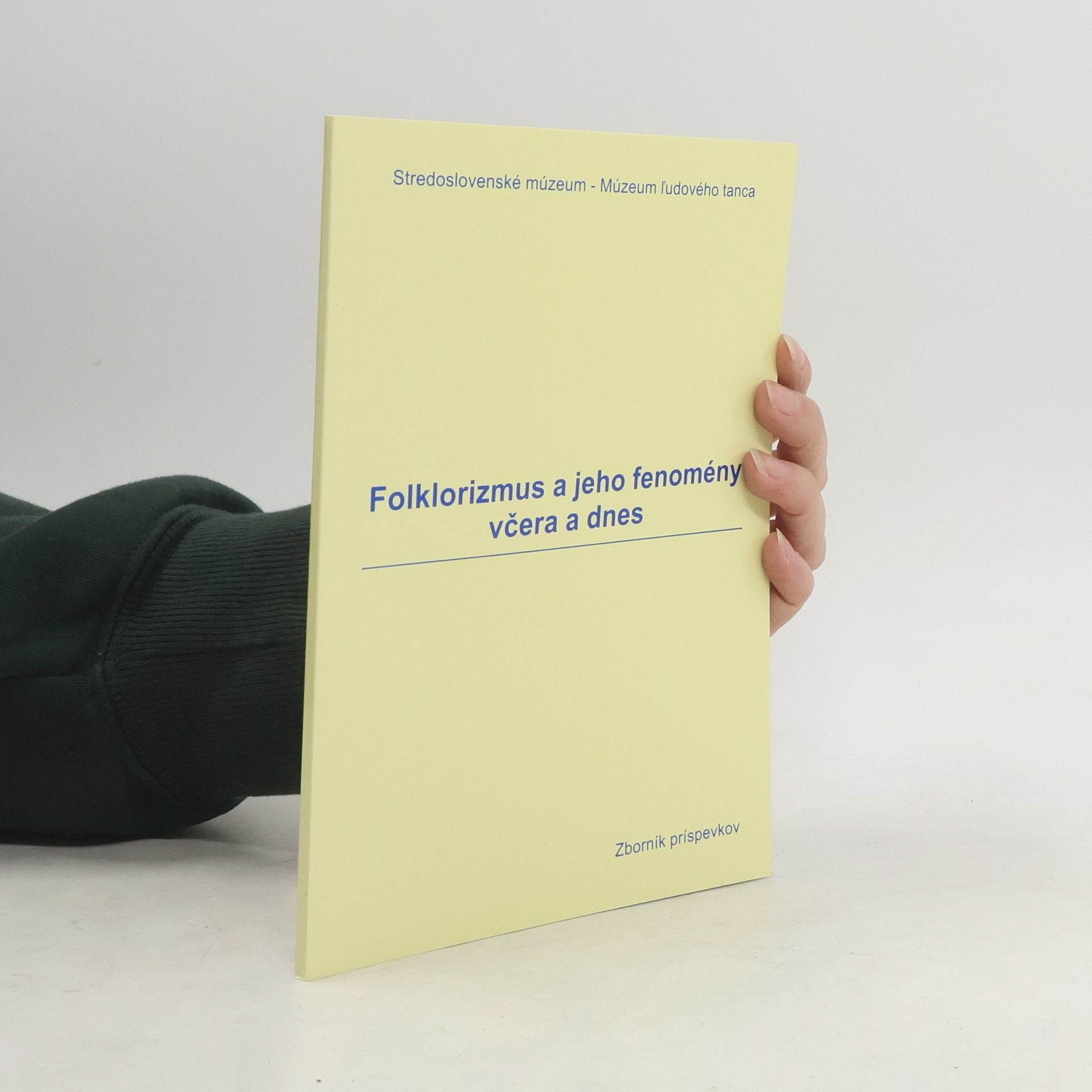 Kolektiv autorů Folklorizmus a jeho fenomény včera a dnes