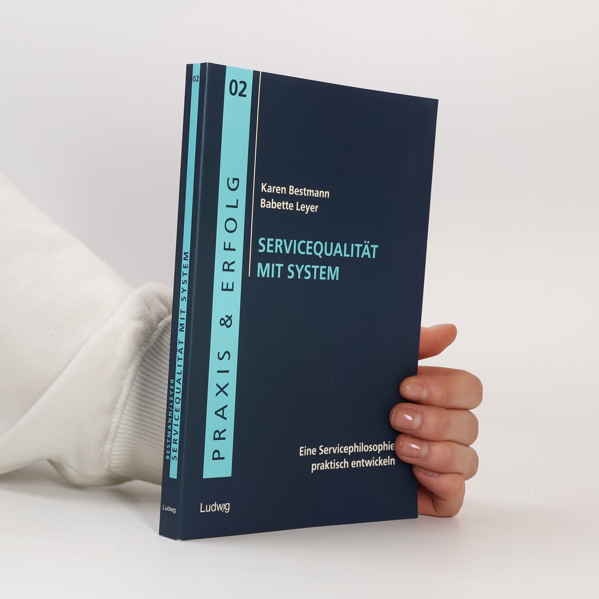 Karen Bestmann Praxis & Erfolg - 2: Servicequalität mit System