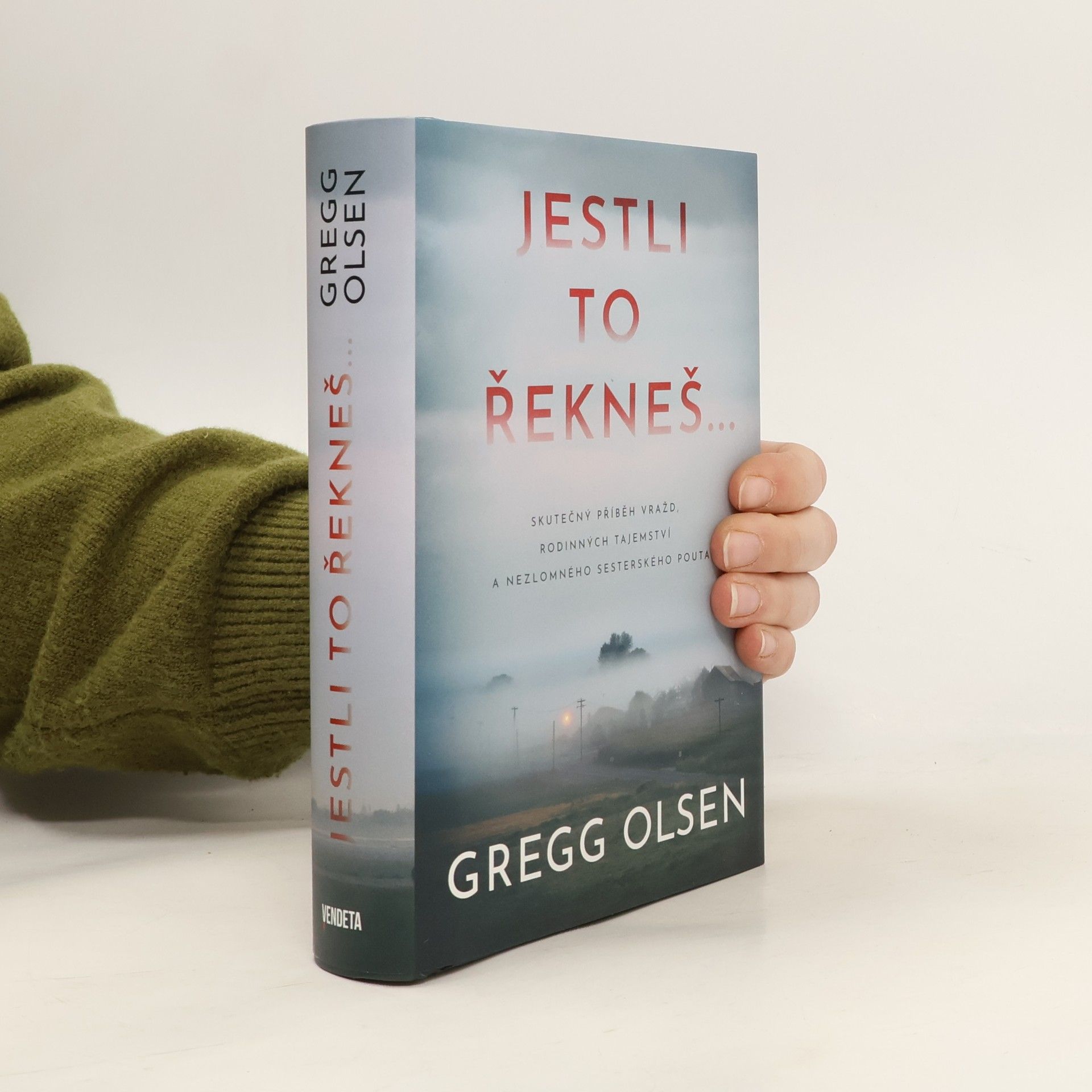 Gregg Olsen Jestli to řekneš...