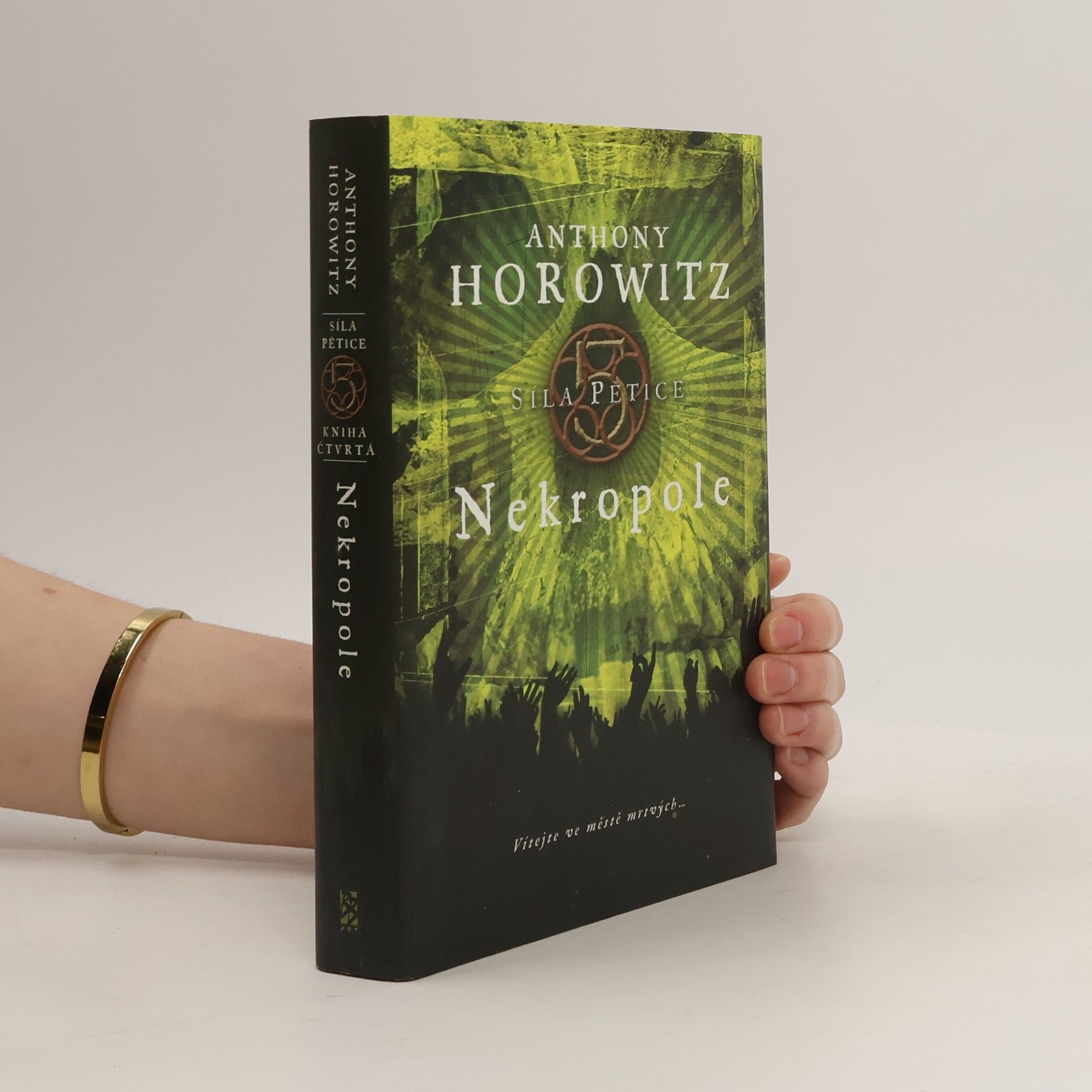 Anthony Horowitz Síla pětice. Nekropole.
