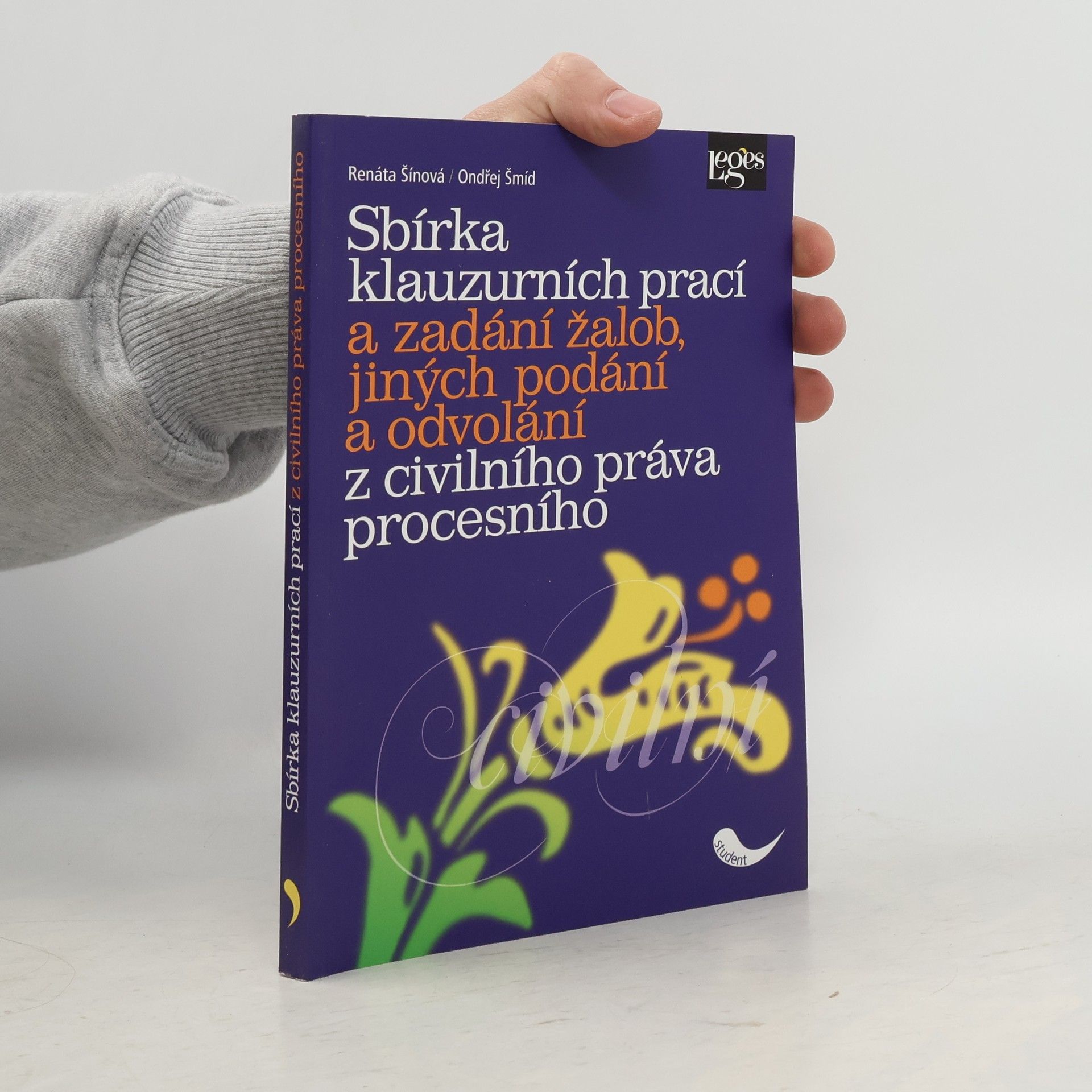 Renáta Šínová Sbírka klauzurních prací a zadání žalob, jiných podání a odvolání z civilního práva procesního