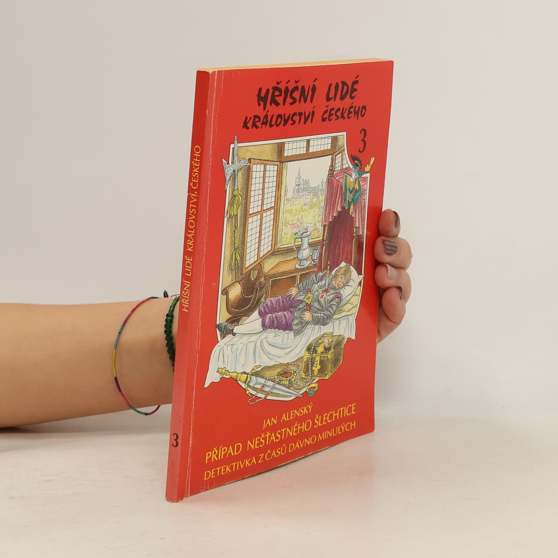 Alenský Jan Hříšní lidé království českého 3. Případ nešťastného šlechtice
