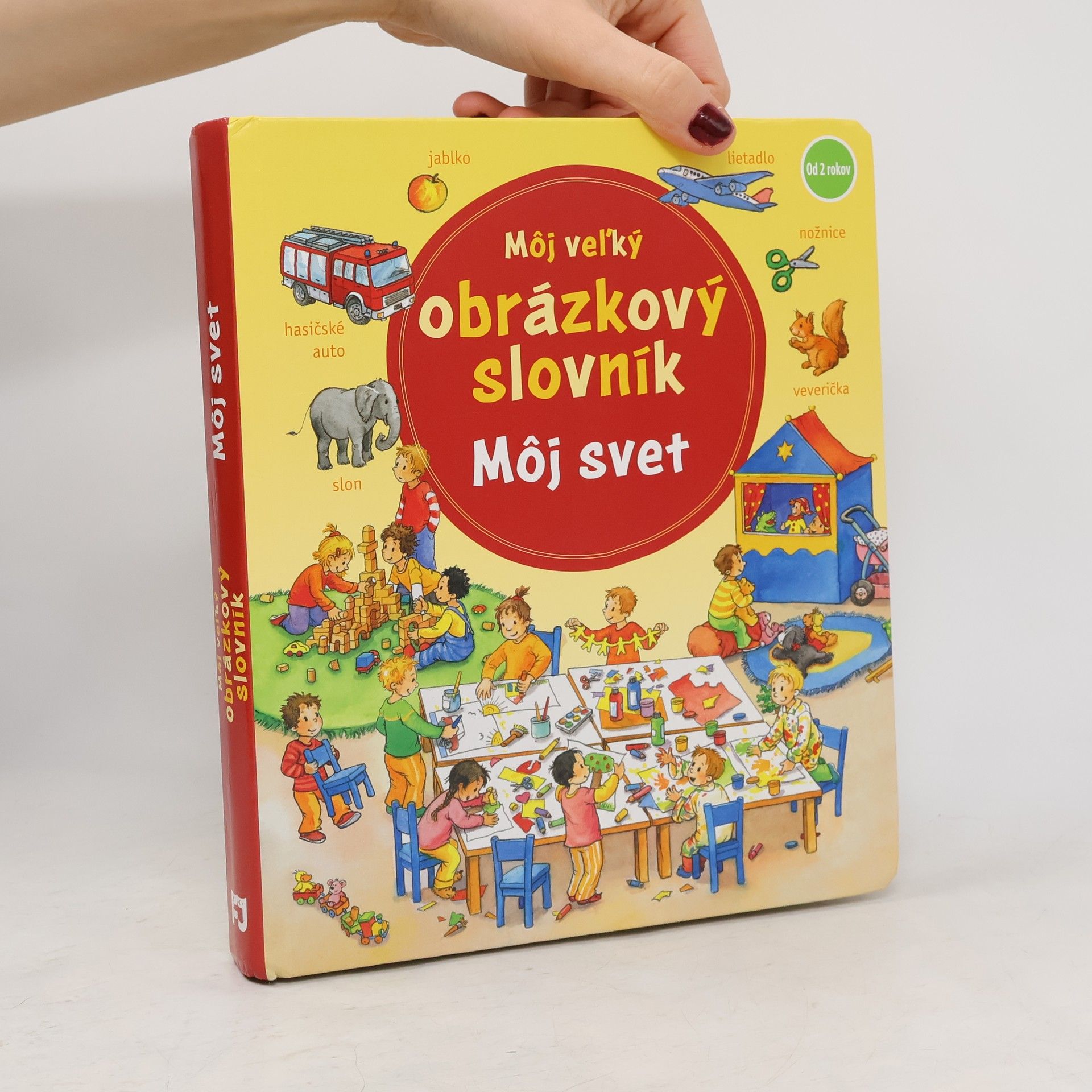 Daniela Prusse Môj veľký obrázkový slovník Môj svet