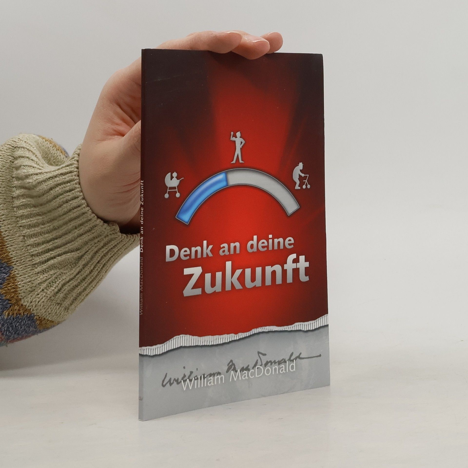 William MacDonald Denk an deine Zukunft