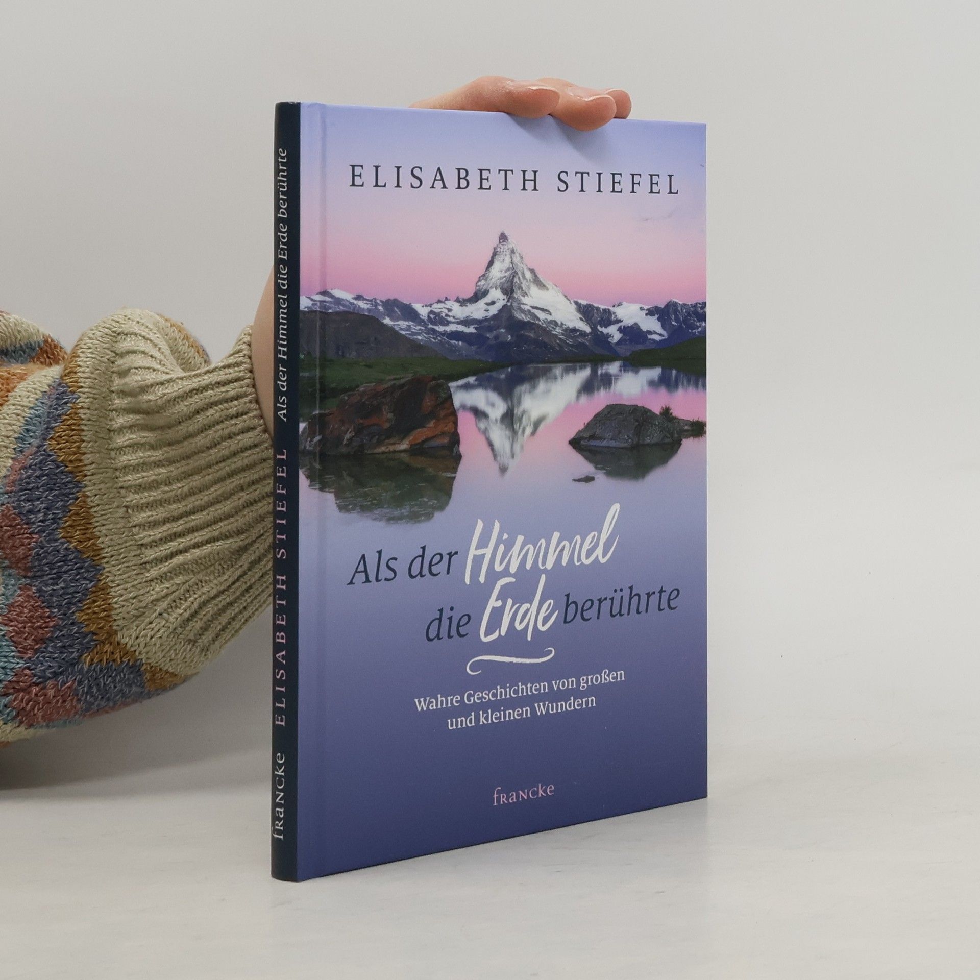 Elisabeth Stiefel Als der Himmel die Erde berührte