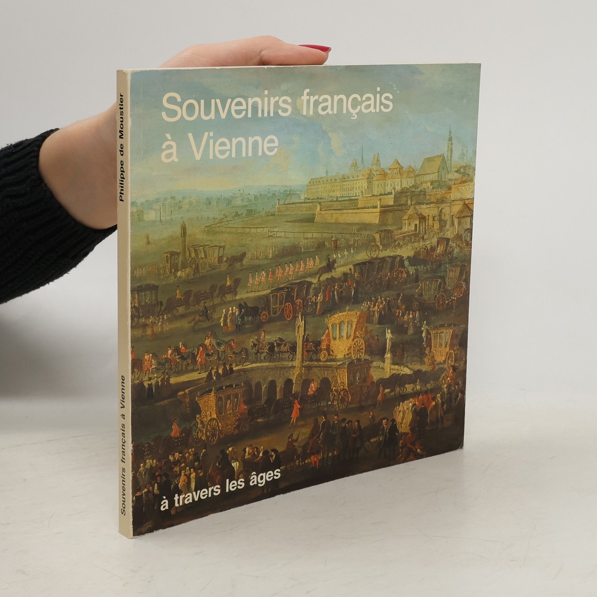 Collectif d'auteurs Souvenirs français à Vienne à travers les âges