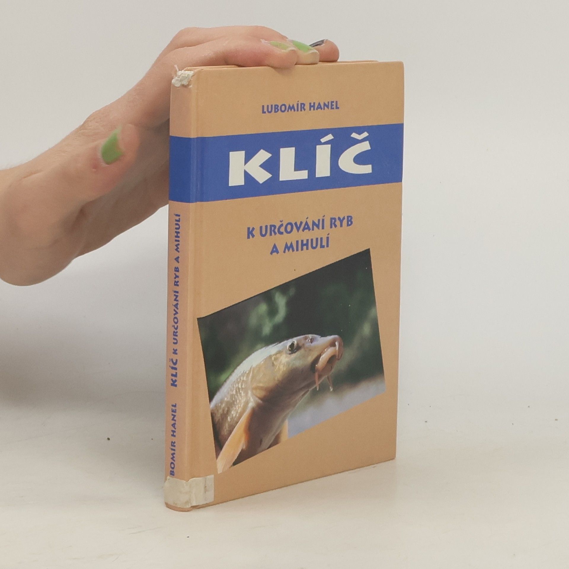 Lubomír Hanel Klíč k určování ryb a mihulí