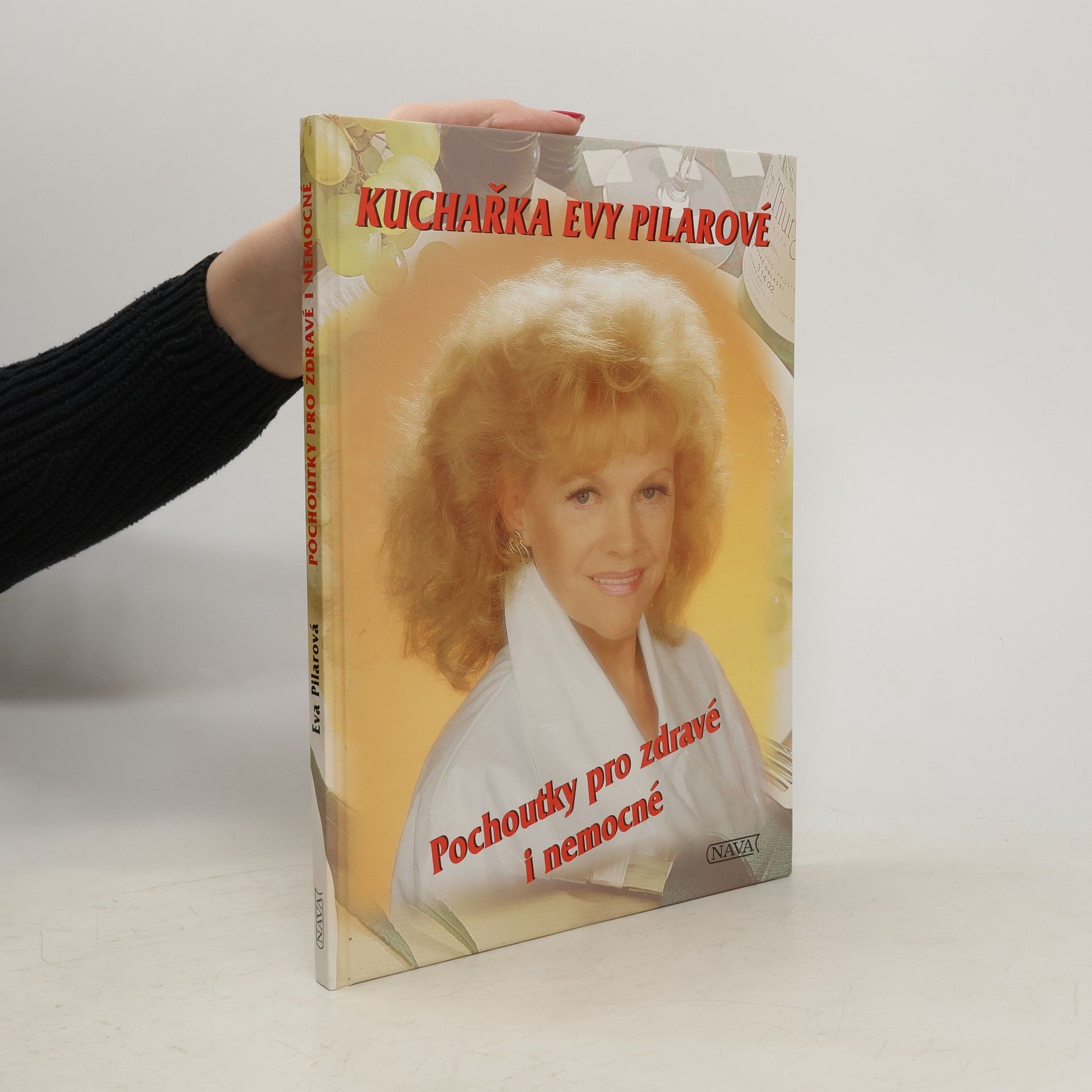 Eva Pilarová Pochoutky pro zdravé i nemocné