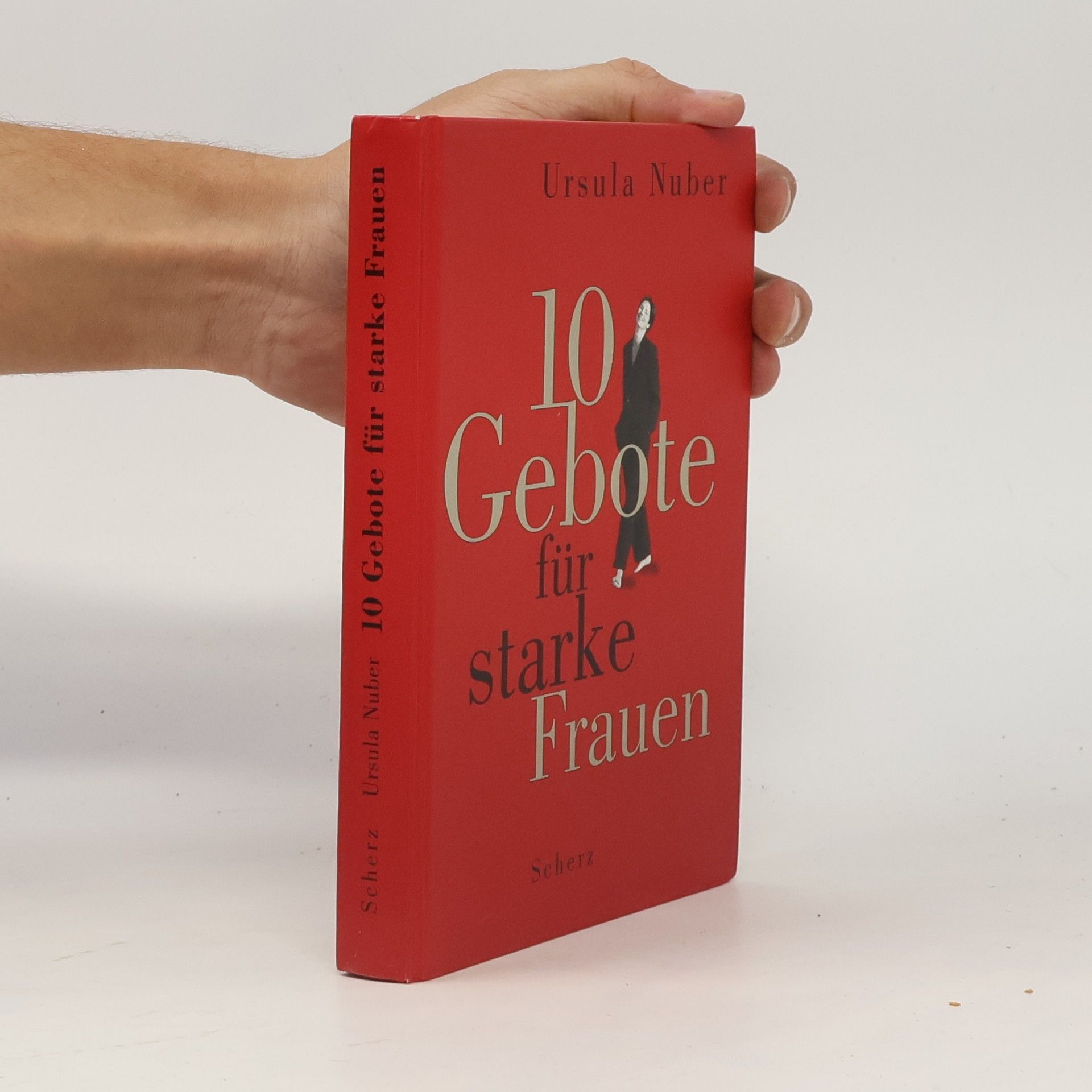 Ursula Nuber Zehn Gebote für starke Frauen