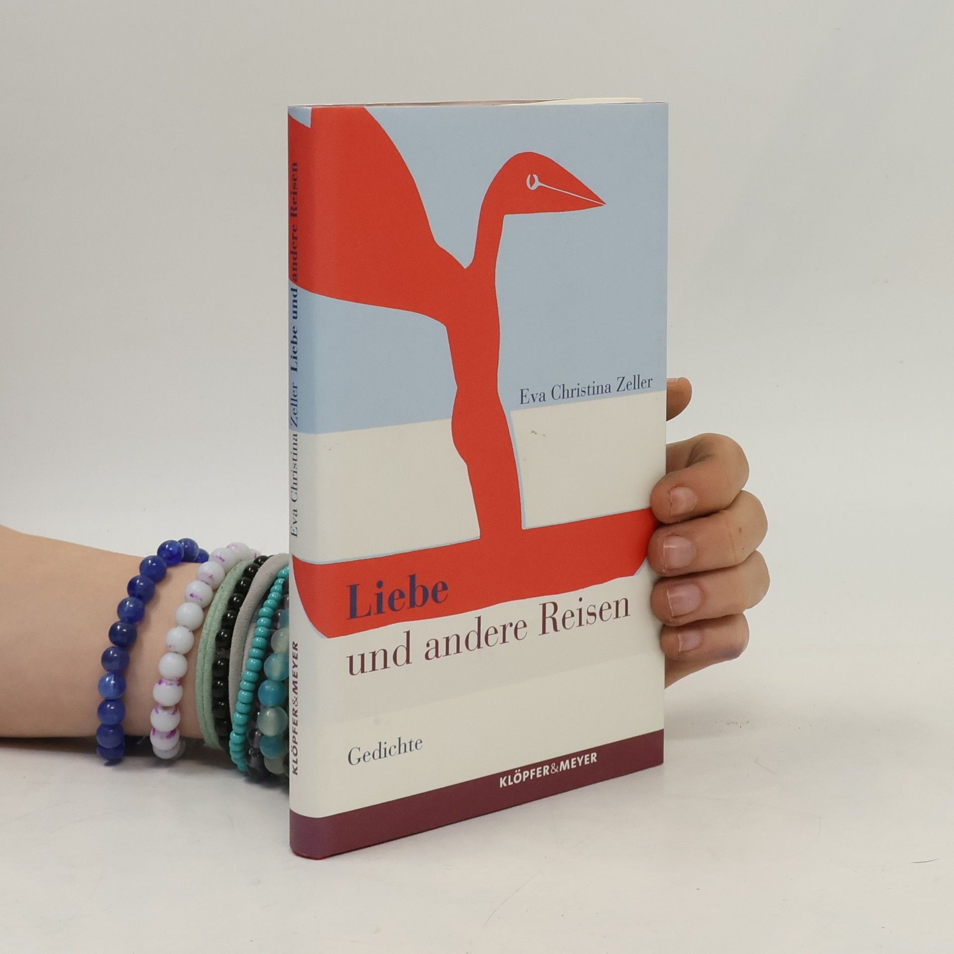 Eva Christina Zeller Liebe und andere Reisen. Gedichte