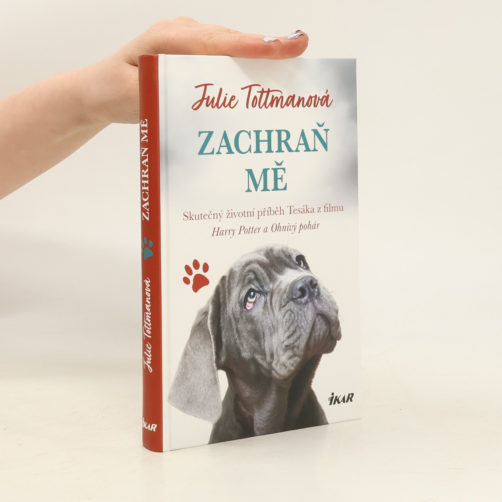 Julie Tottman Zachraň mě : skutečný životní příběh Tesáka z filmu Harry Potter a Ohnivý pohár