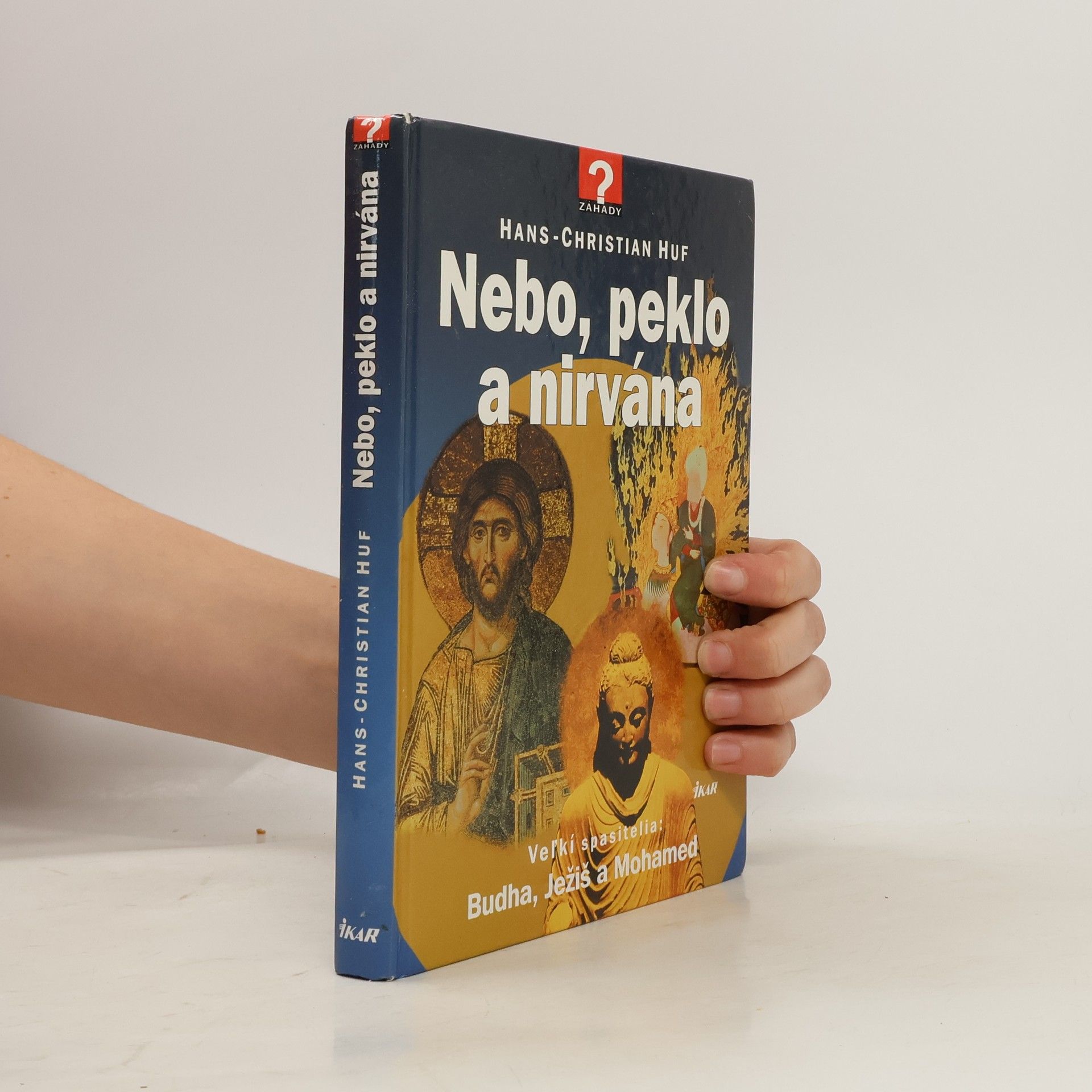 Hans-Christian Huf Nebo, peklo, nirvána