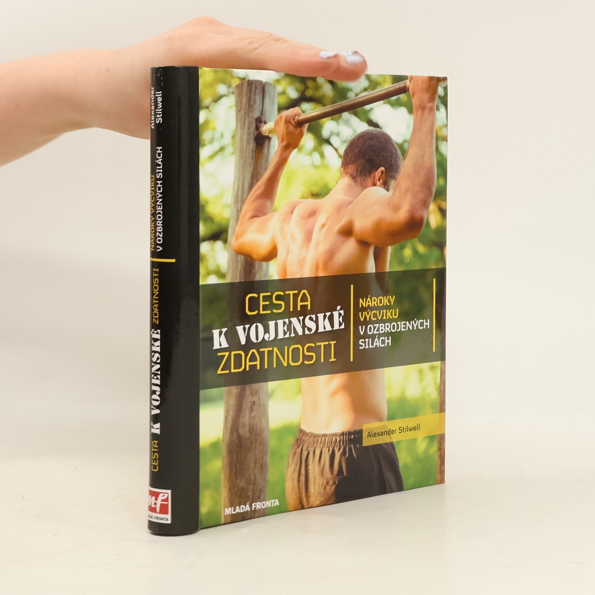 Alexander Stilwell Cesta k vojenské zdatnosti. Nároky výcviku v ozbrojených silách