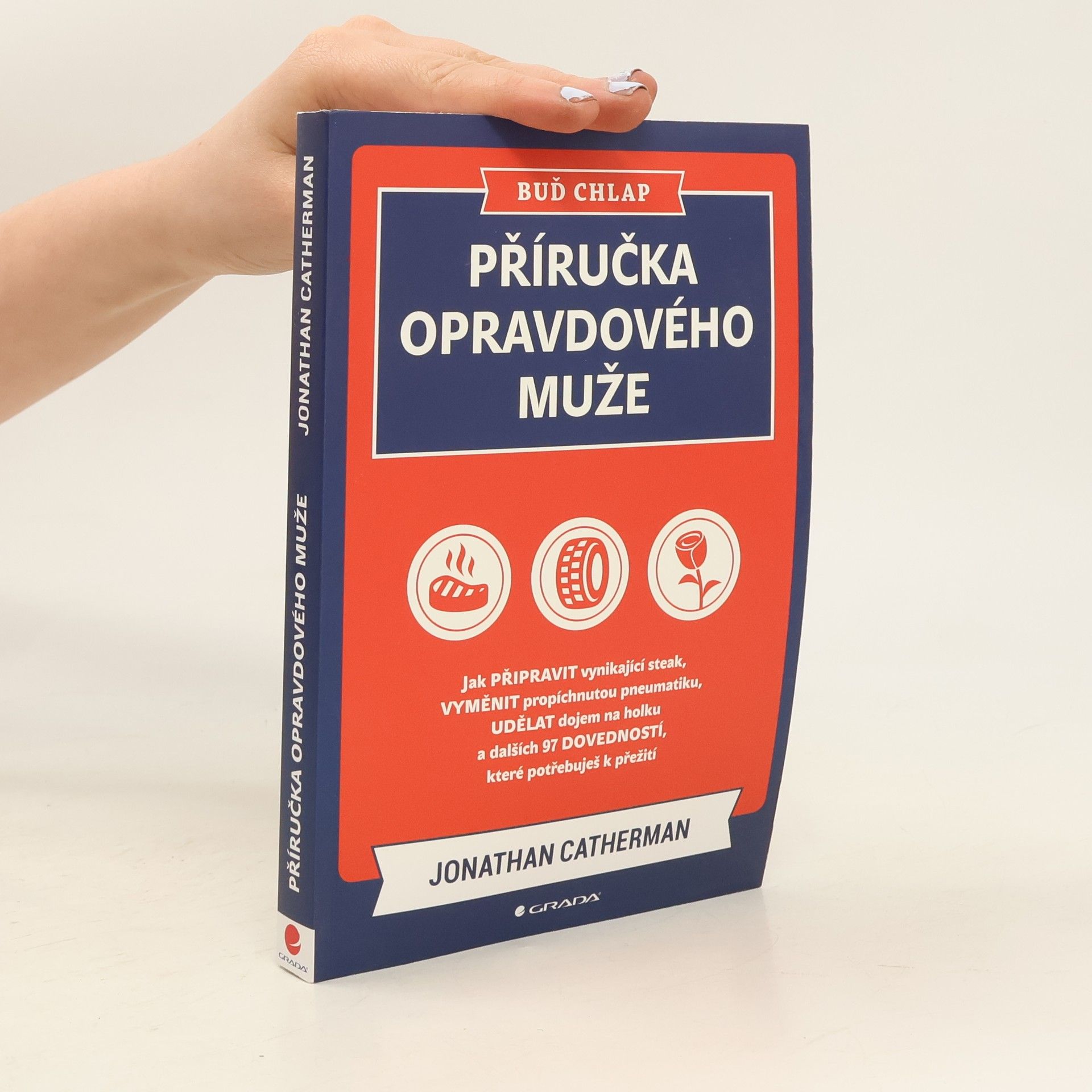 Buď chlap. Příručka opravdového muže