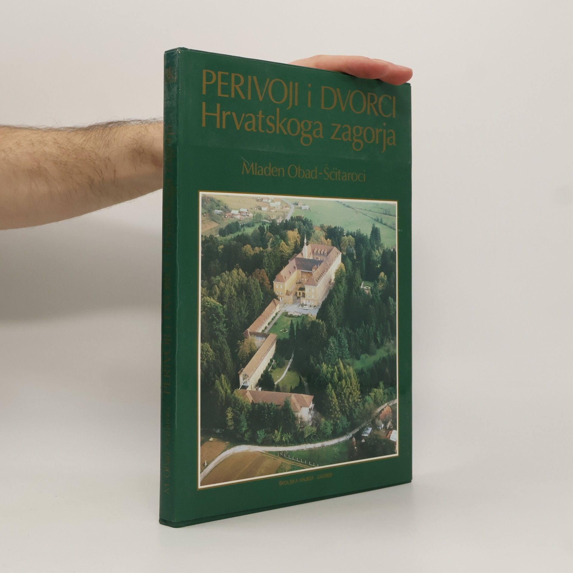 Mladen Obad-Šćitaroci Perivoji i dvorci Hrvatskoga Zagorja