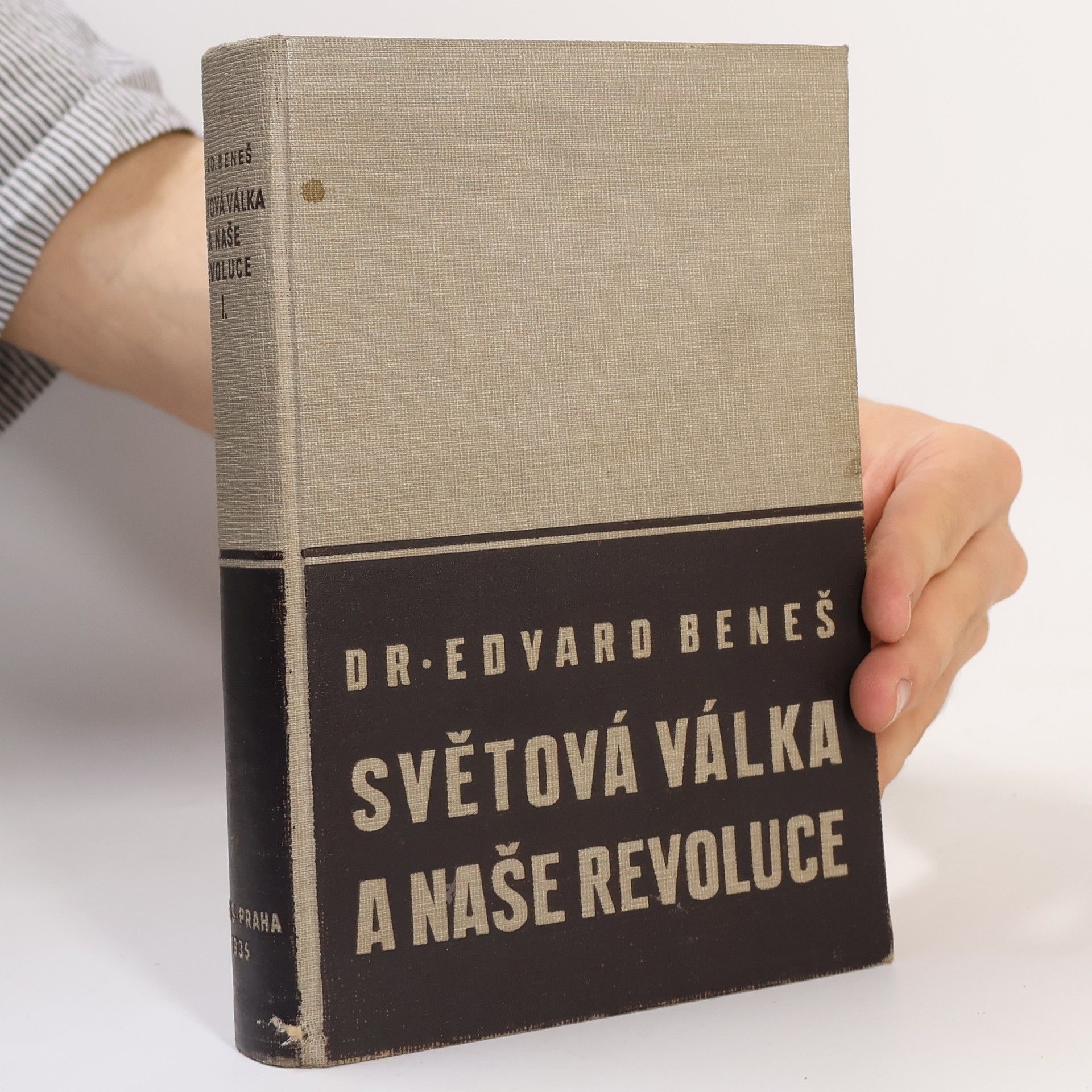 Edvard Beneš Světová válka a naše revoluce I.