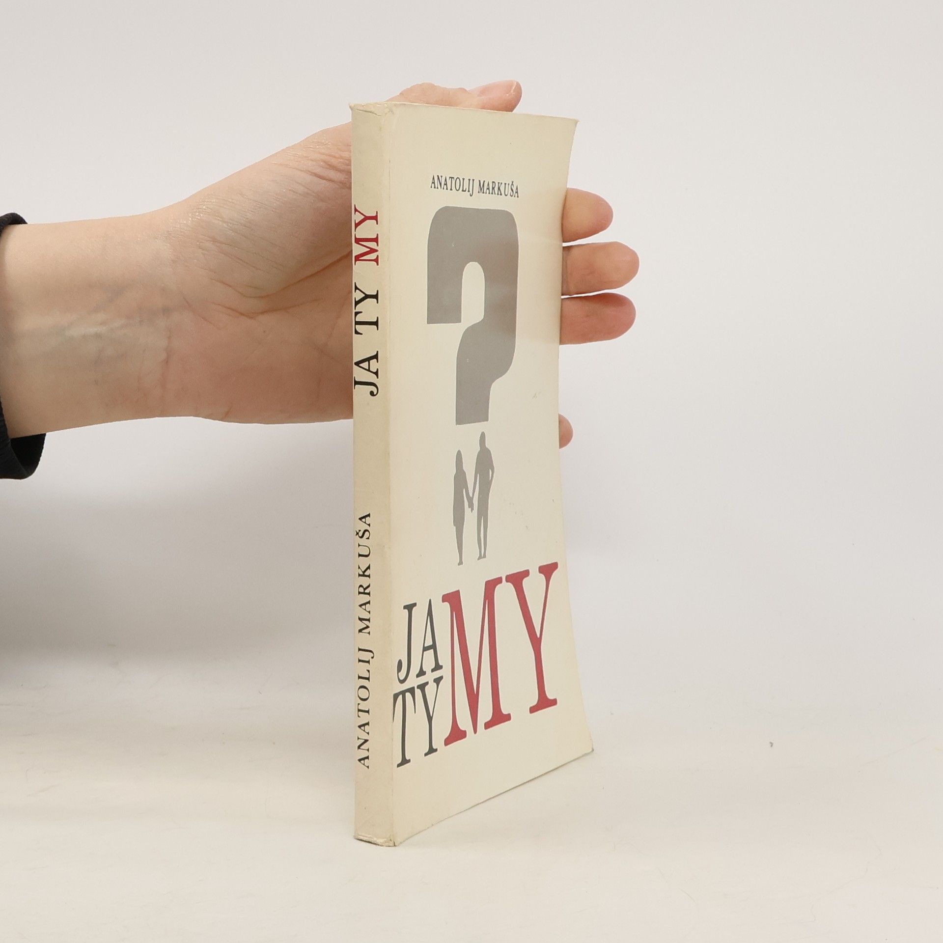 Anatolij Markovič Markuša Ja, ty, my