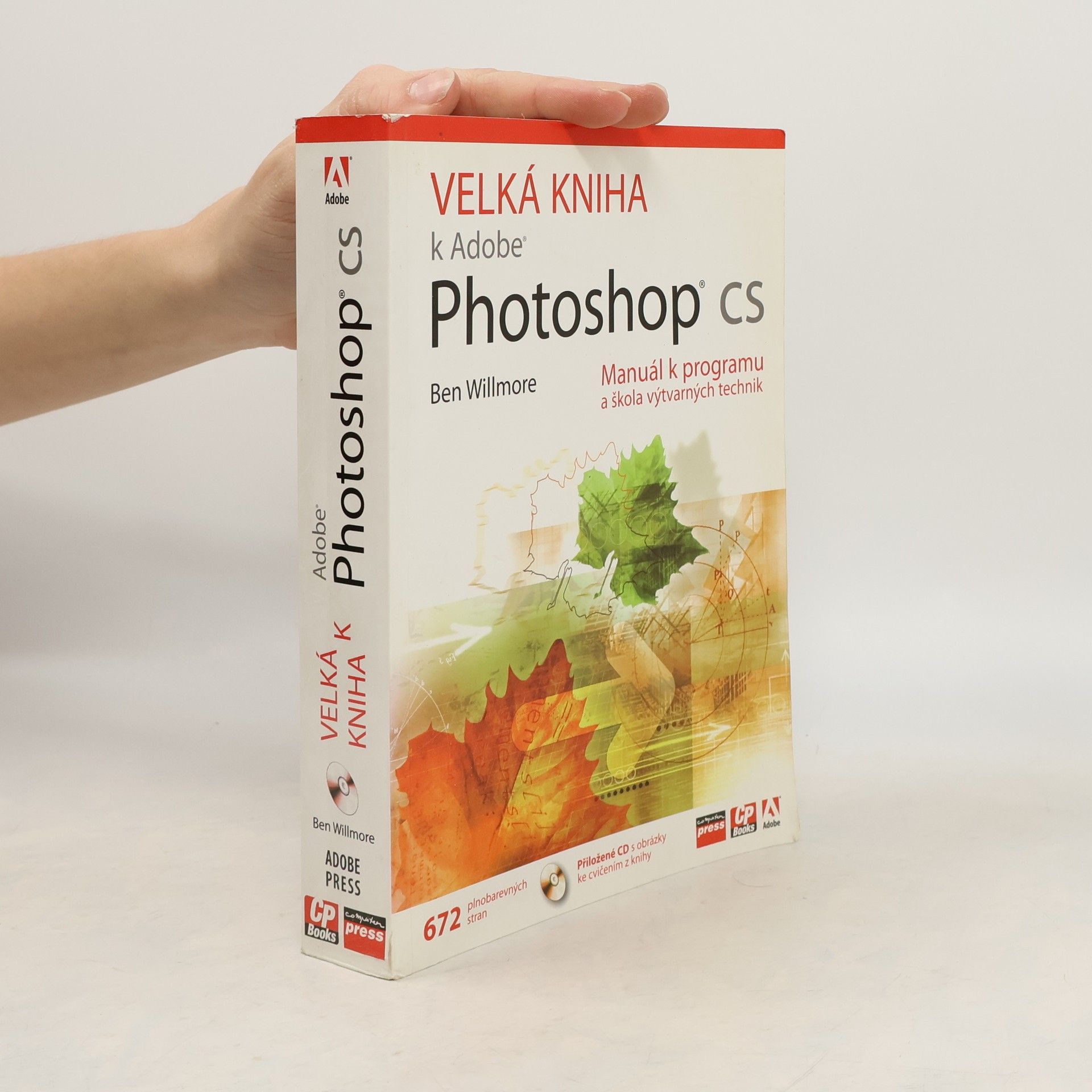 Ben Willmore Velká kniha k Adobe Photoshop CS. Manuál k programu a škola výtvarných technik