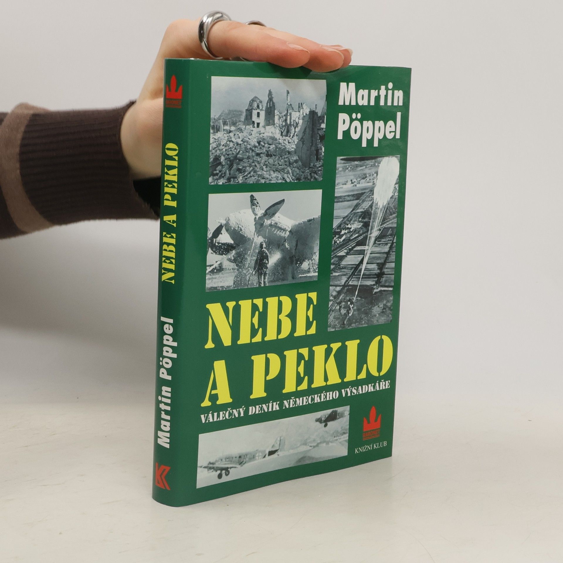 Martin Pöppel Nebe a peklo. Válečný deník německého parašutisty