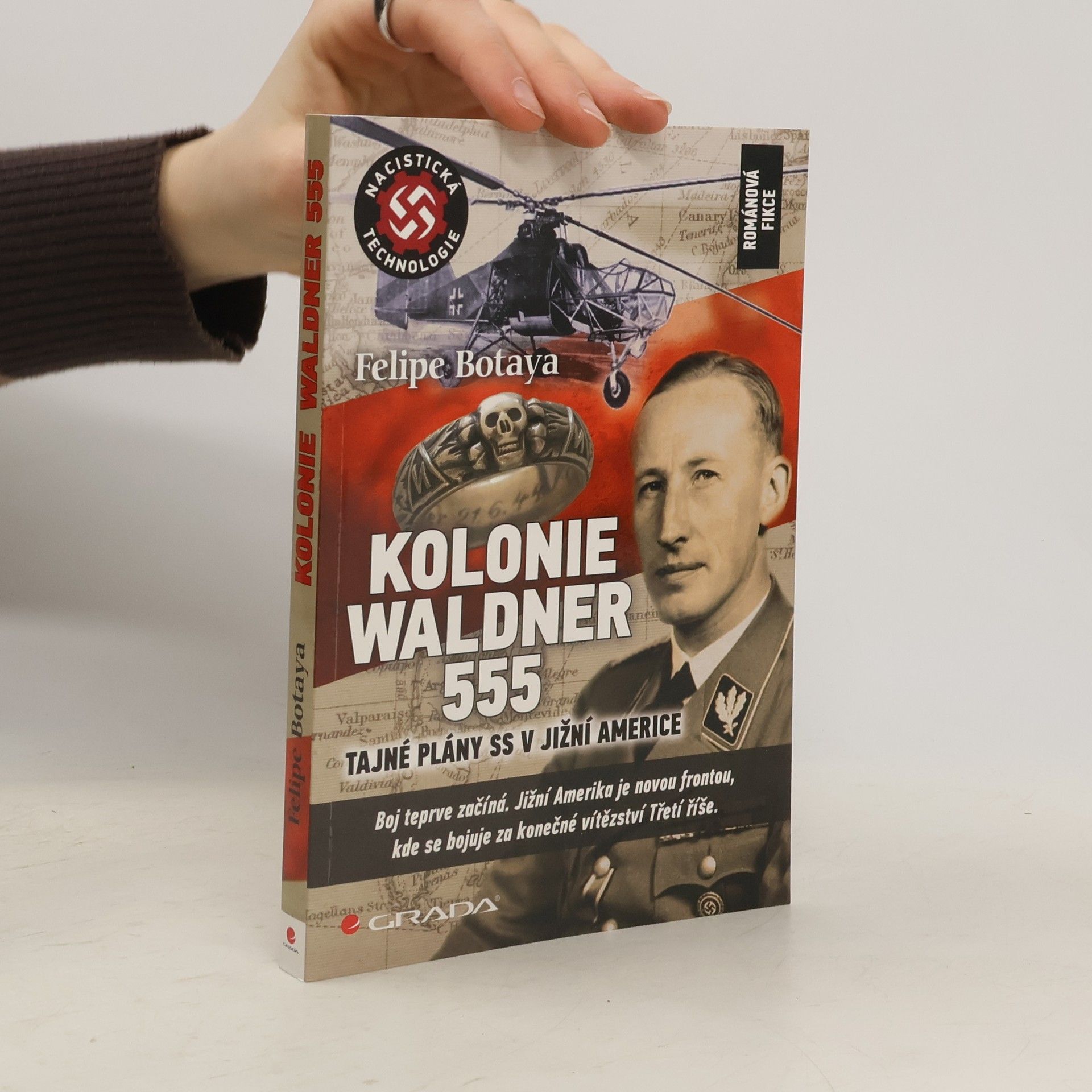 Felipe Botaya Kolonie Waldner 555 : tajné plány SS v Jižní Americe