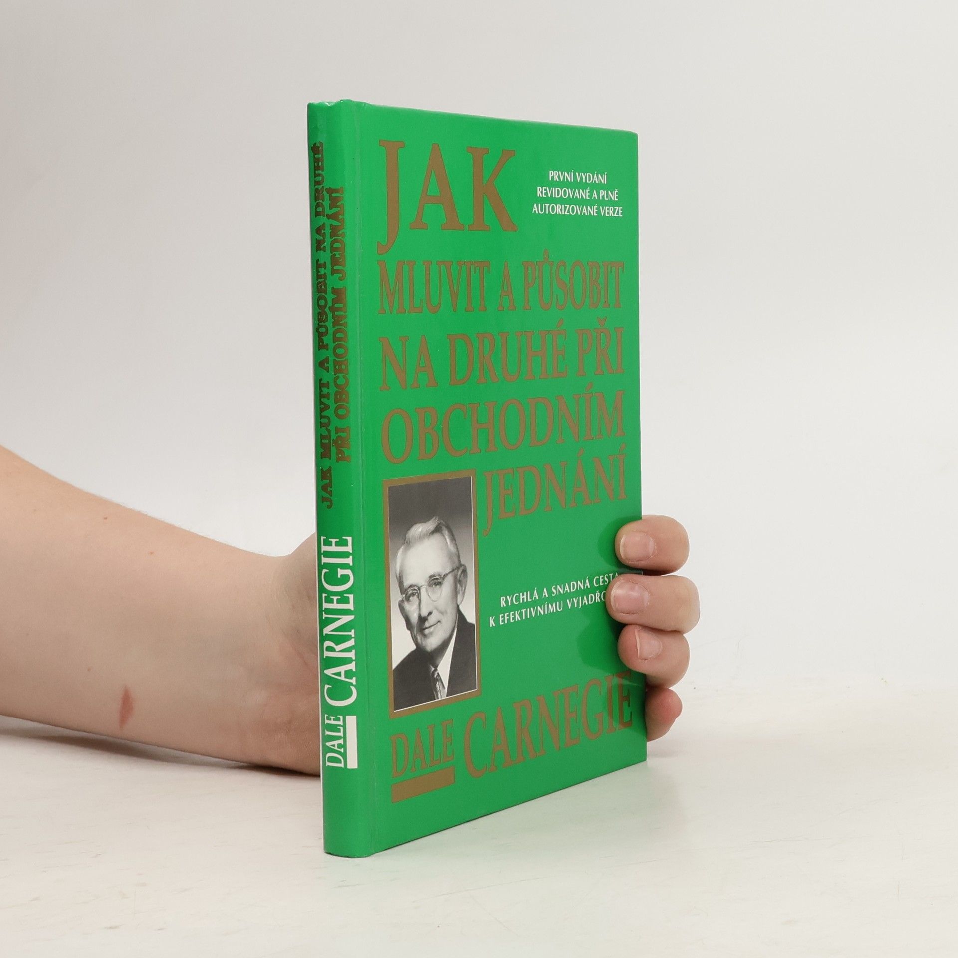 Dale Carnegie Jak mluvit a působit na druhé při obchodním jednání