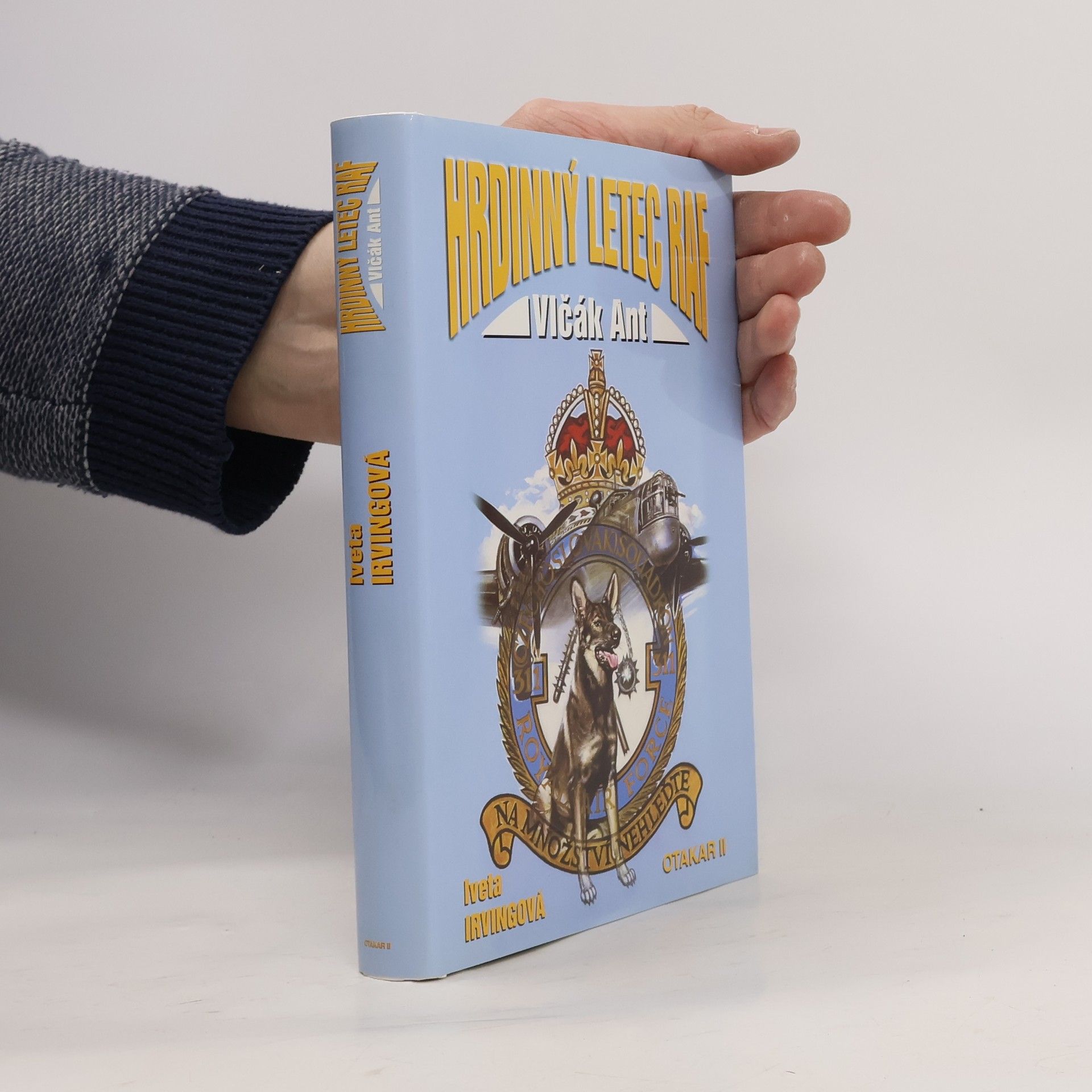 Iveta Irvingová Vlčák Ant, hrdinný letec RAF