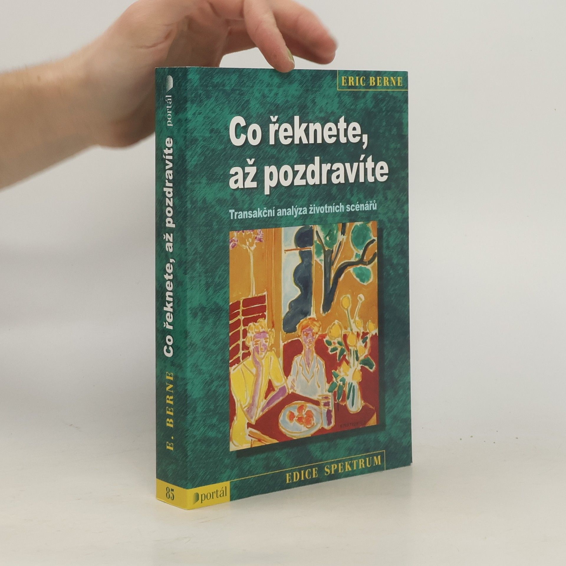 Co řeknete, až pozdravíte: Transakční analýza životních scénářů