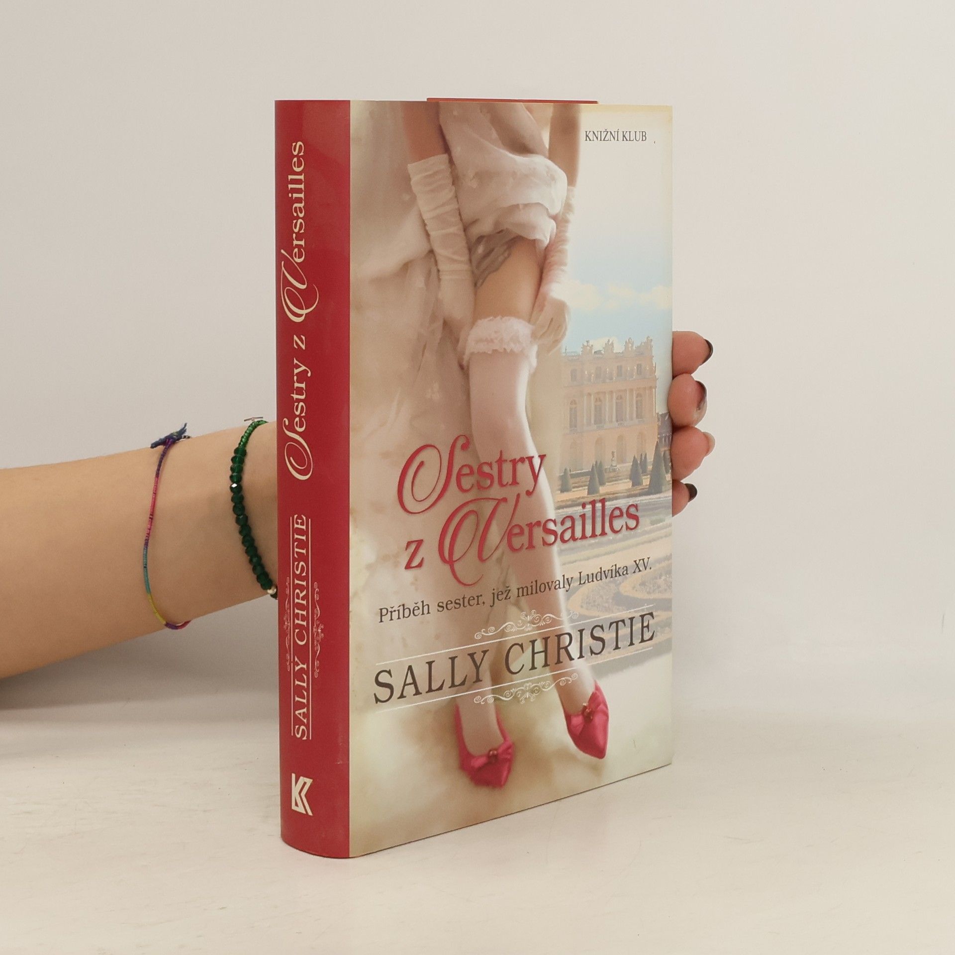 Sally Christie Sestry z Versailles. Příběh sester, jež milovaly Ludvíka XV.