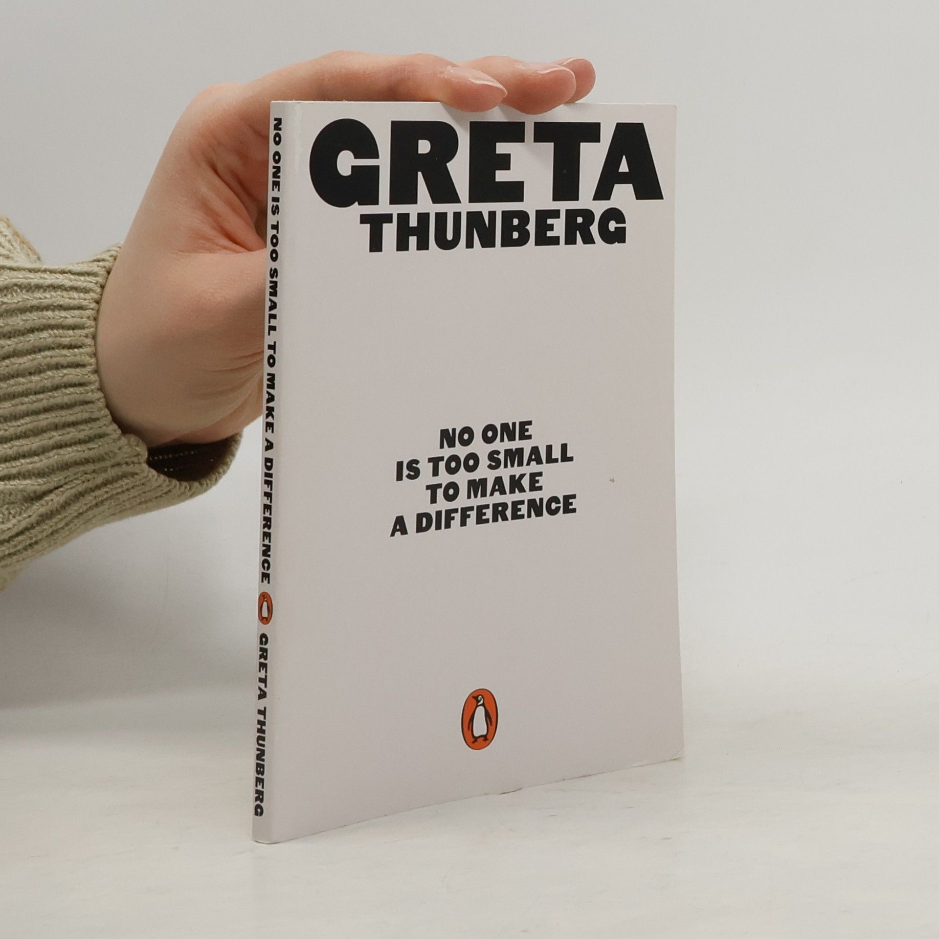 Greta Thunberg No One Is Too Small to Make a Difference