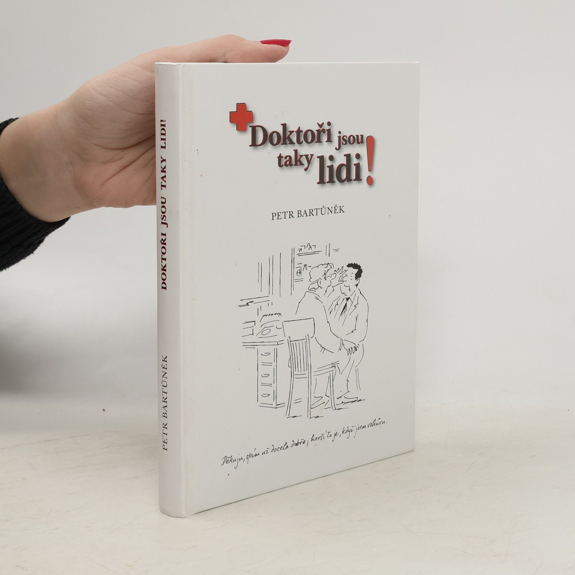 Petr Bartůněk Doktoři jsou taky lidi!