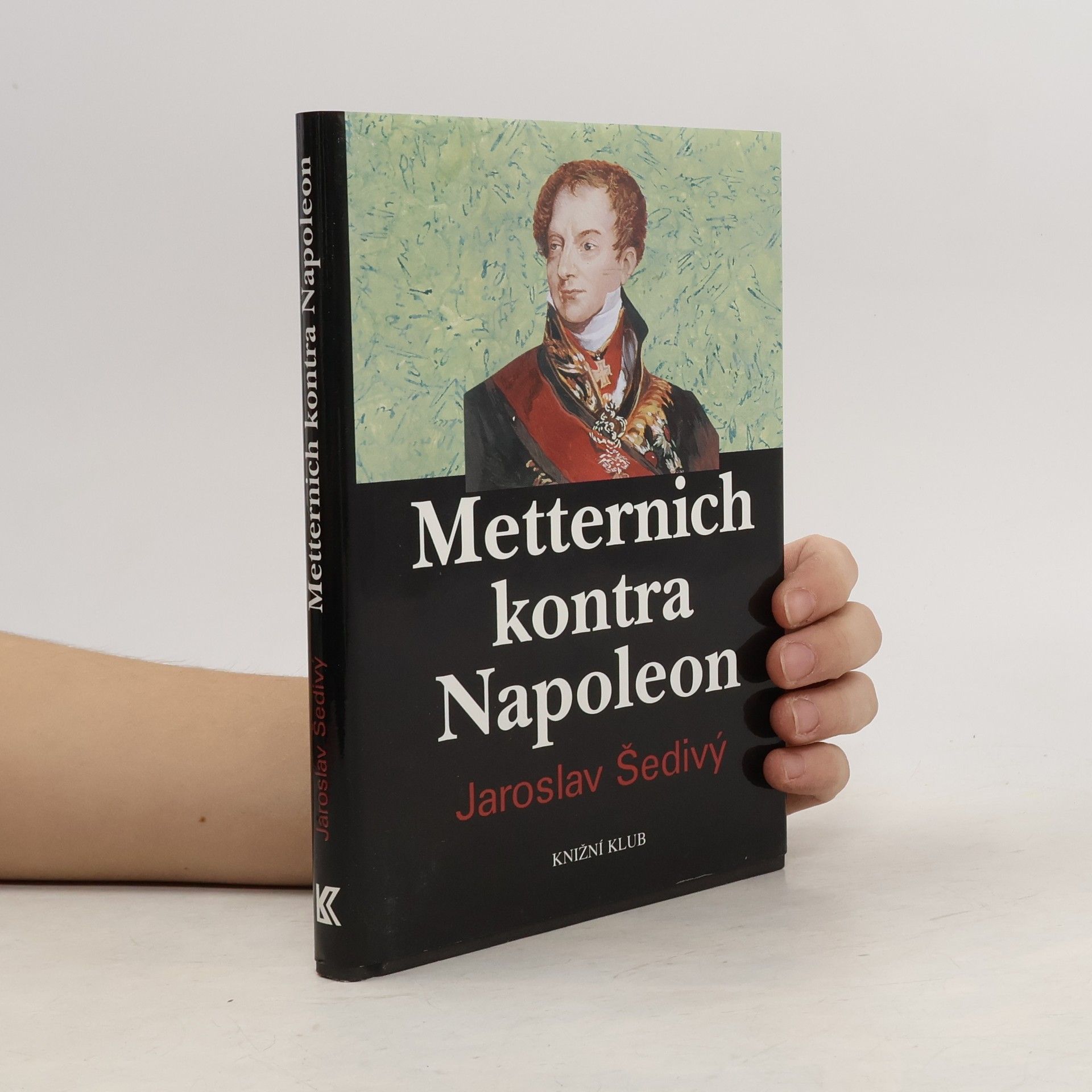 Jaroslav Šedivý Metternich kontra Napoleon
