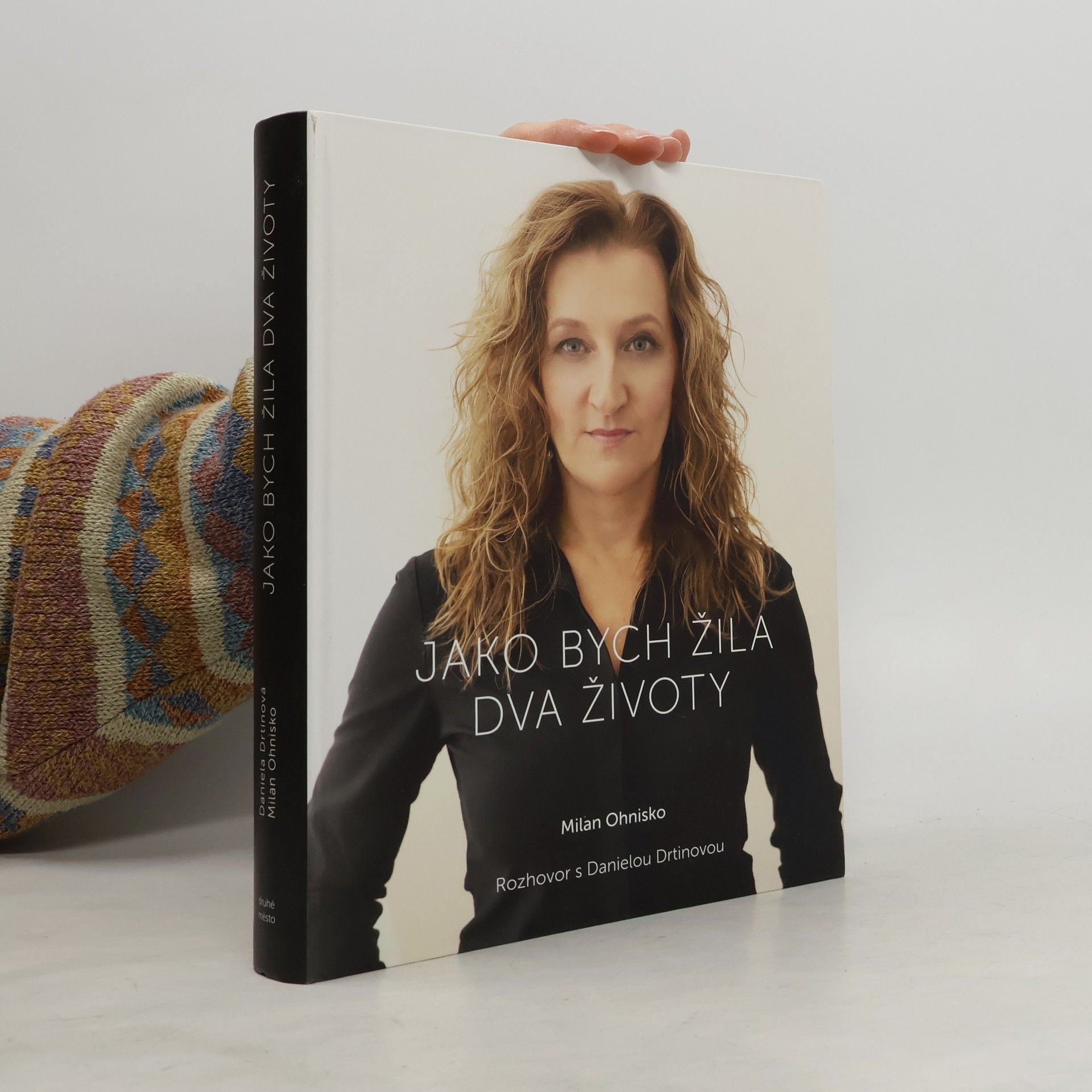 Milan Ohnisko Jako bych žila dva životy. Rozhovor s Danielou Drtinovou