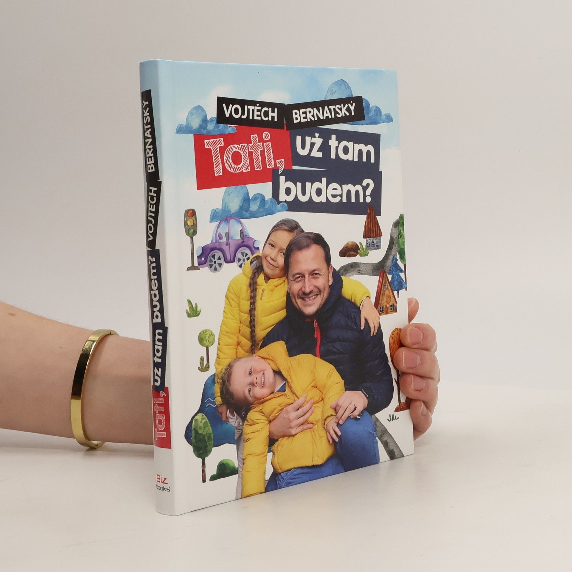 Vojtěch Bernatský Tati, už tam budem?