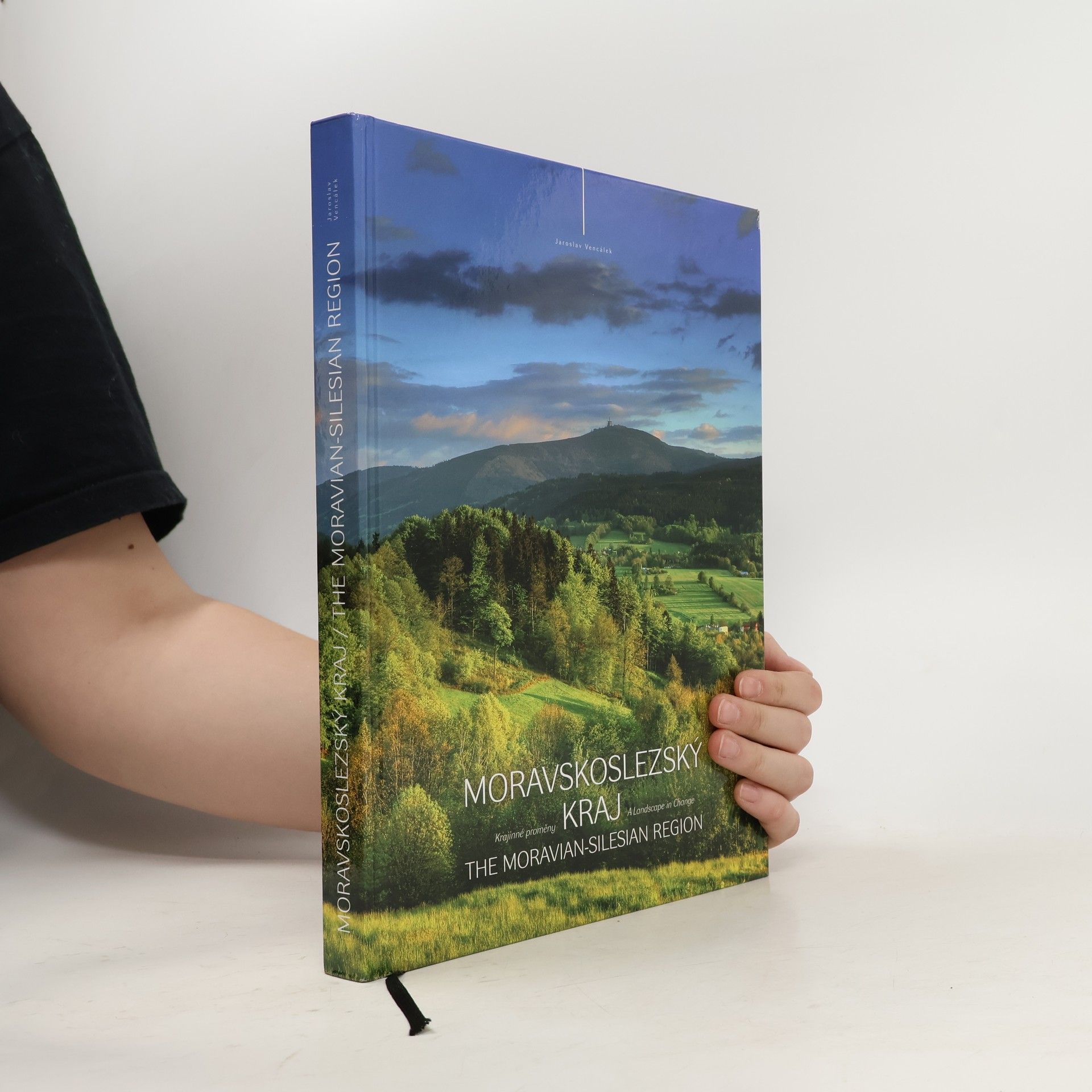 Jaroslav Vencálek Moravskoslezský kraj : krajinné proměny = The Moravian-Silesian Region : a landscape in change