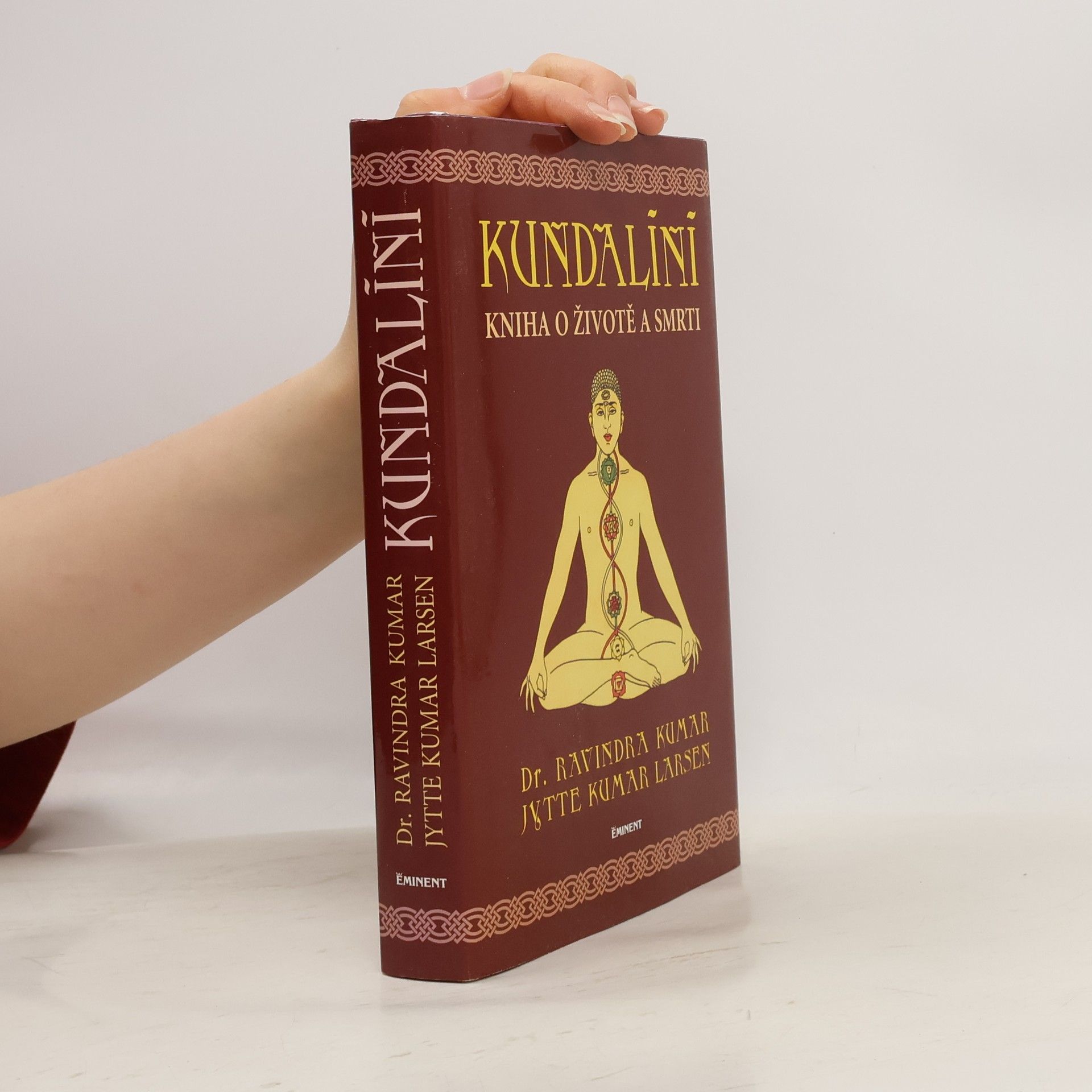 Ravindra Kumar Kundalíní, aneb, Kniha o životě a smrti
