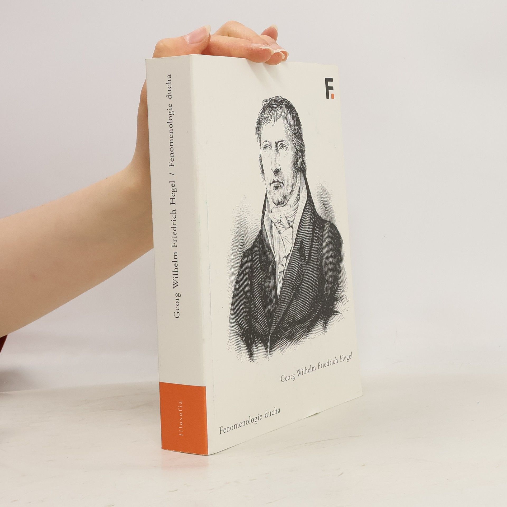 Georg Wilhelm Friedrich Hegel Fenomenologie ducha