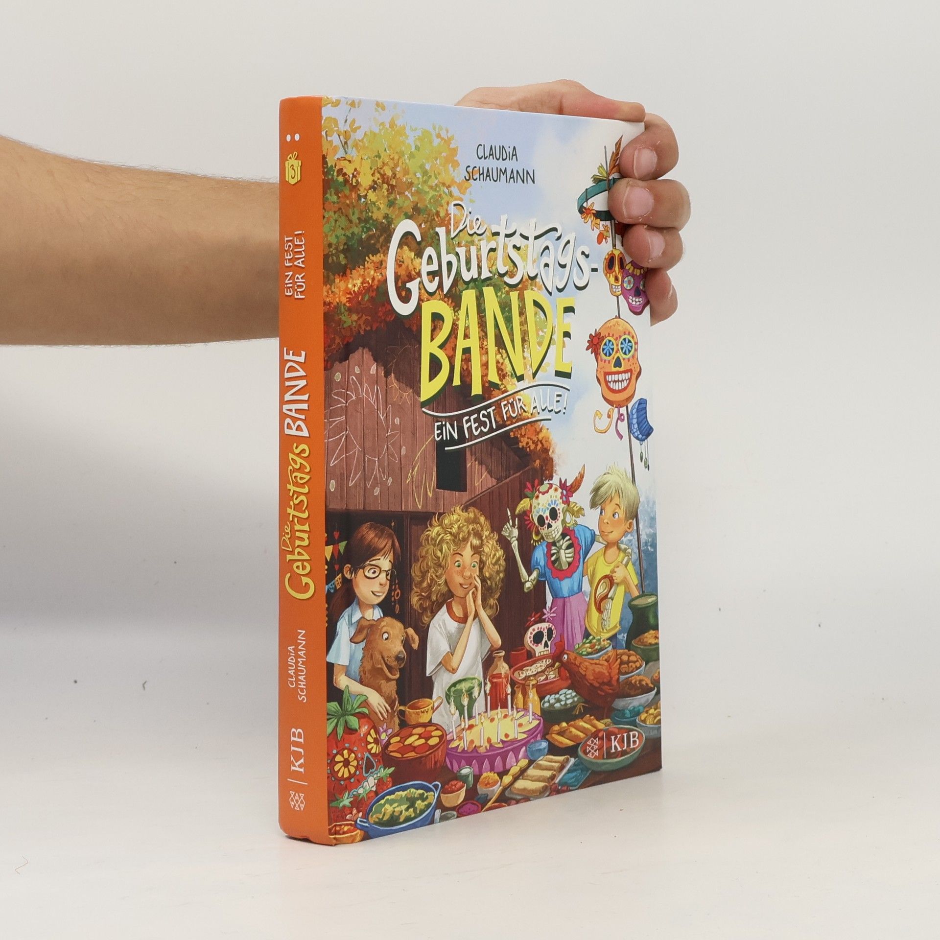 Claudia Schaumann Die Geburtstagsbande. Ein Fest für alle!