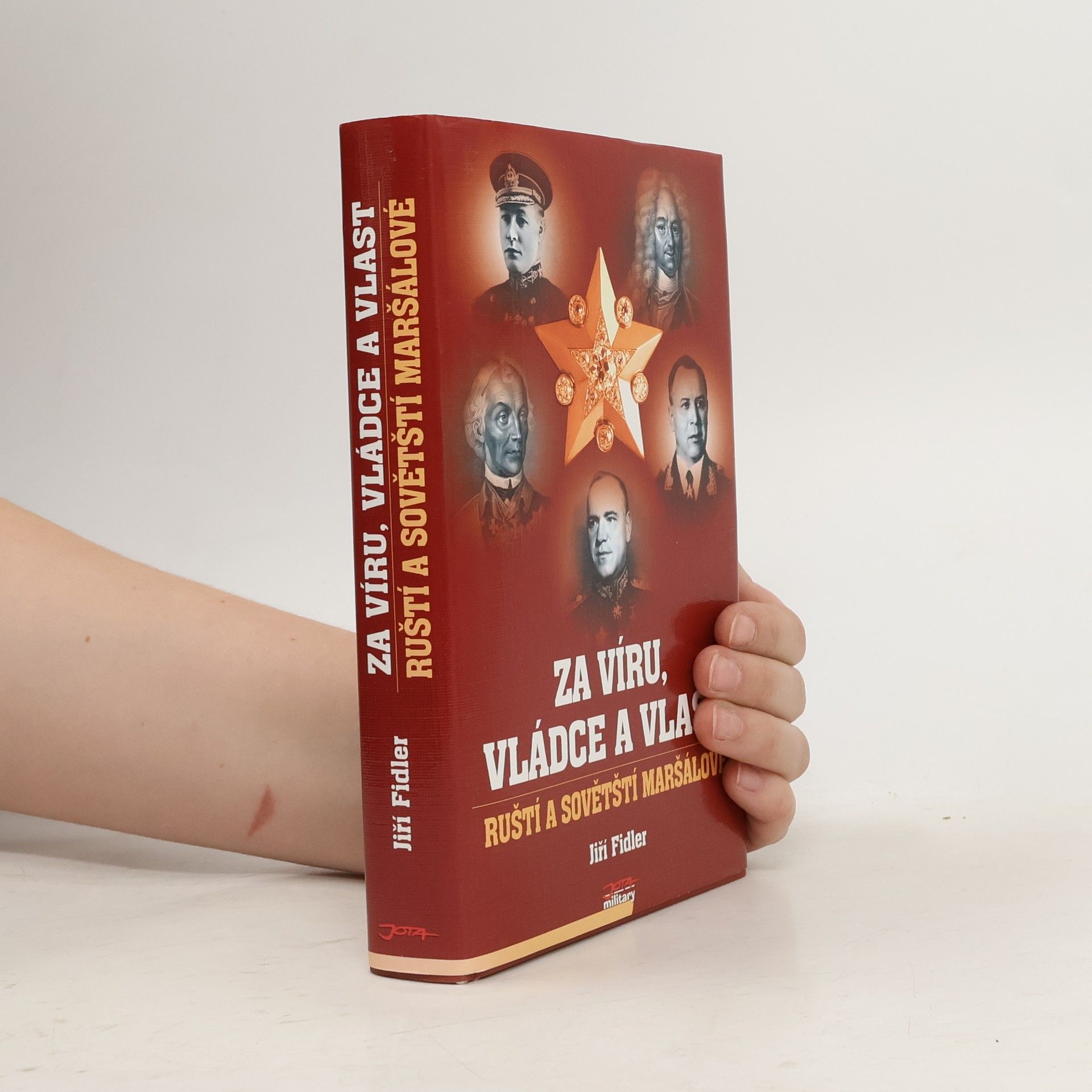 Jiří Fidler Za víru, vládce a vlast - ruští a sovětští maršálové