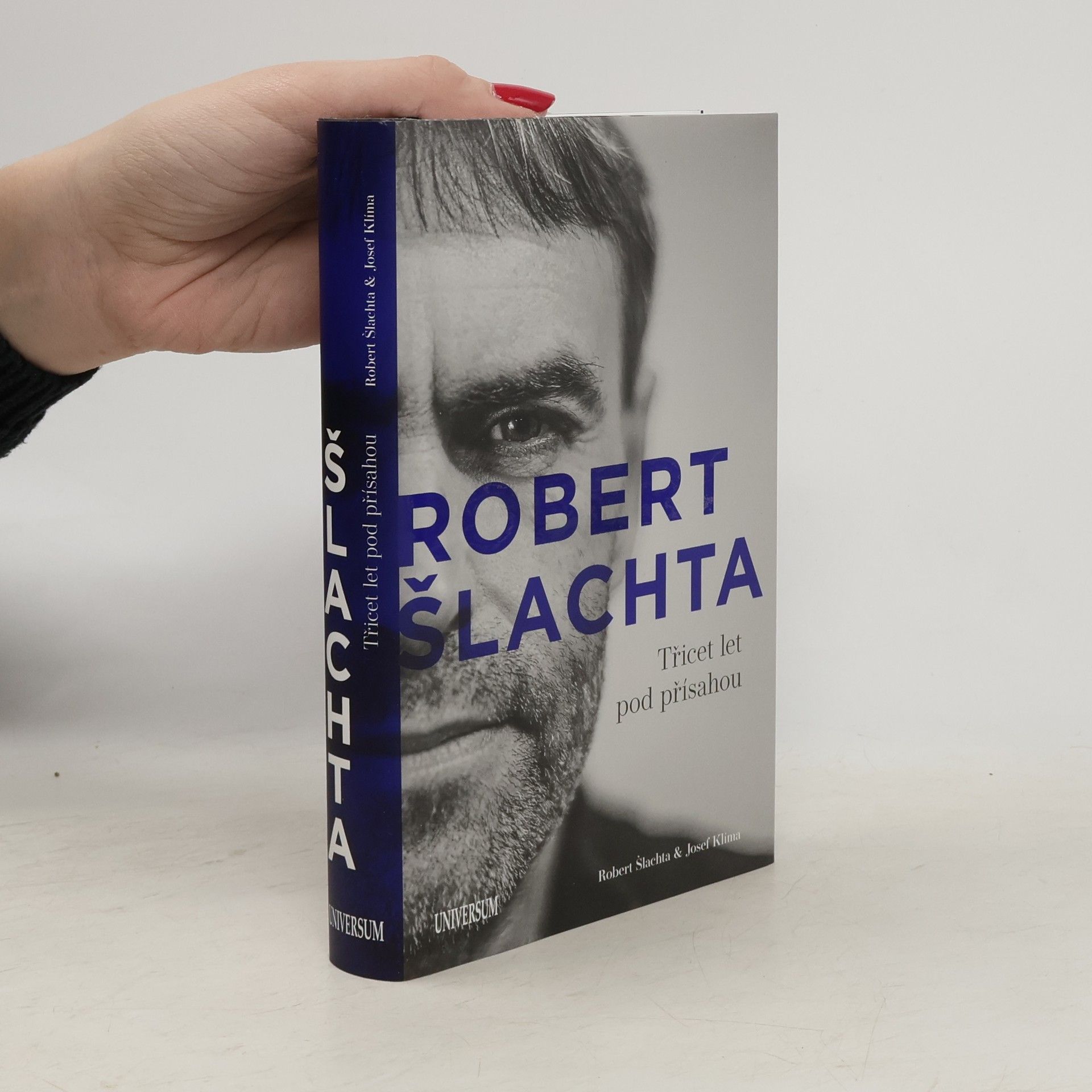 Josef Klíma Robert Šlachta. Třicet let pod přísahou