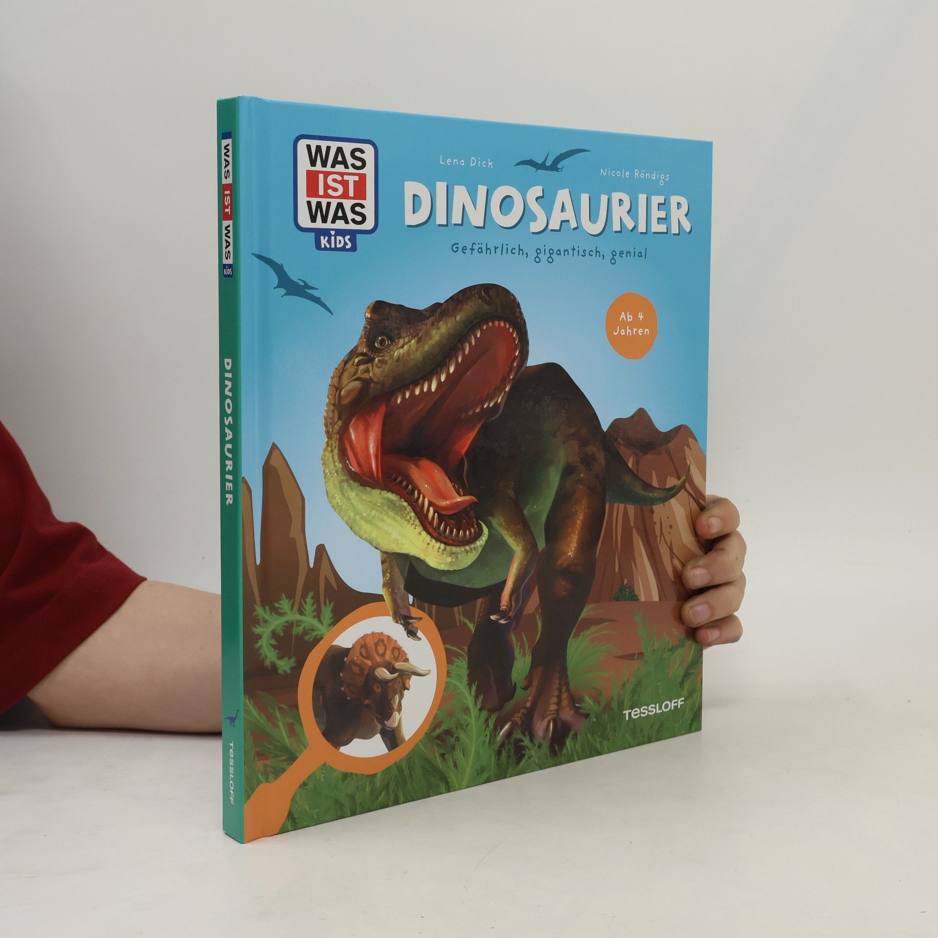 Lena Dick WAS IST WAS Kids Dinosaurier. gigantisch, gefährlich, genial - ab 4 Jahren