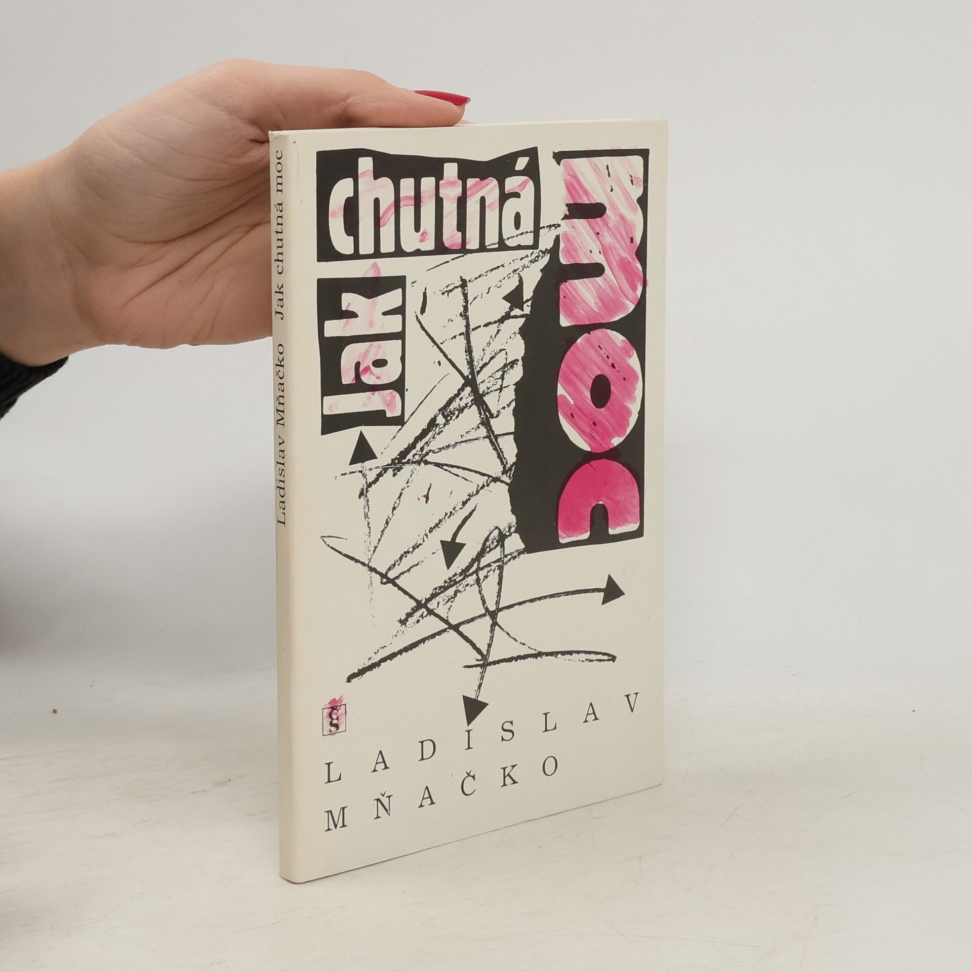 Ladislav Mňačko Jak chutná moc