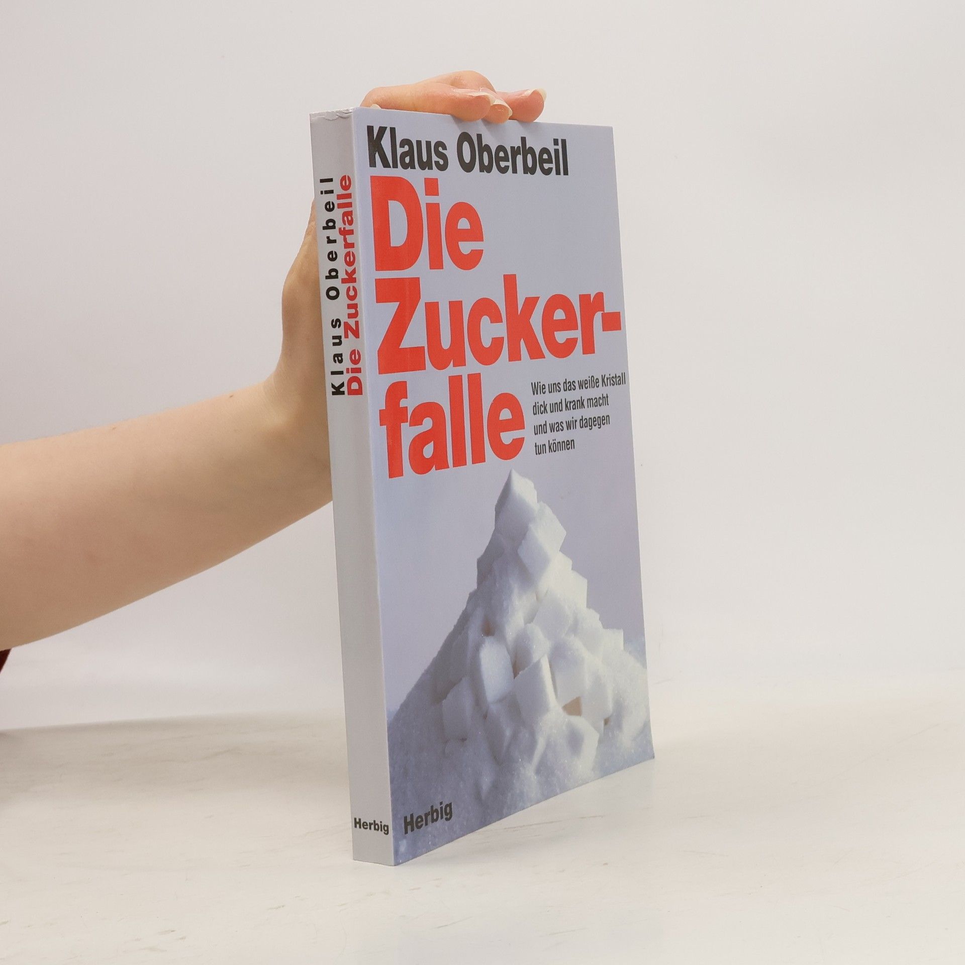 Klaus Oberbeil Die Zuckerfalle