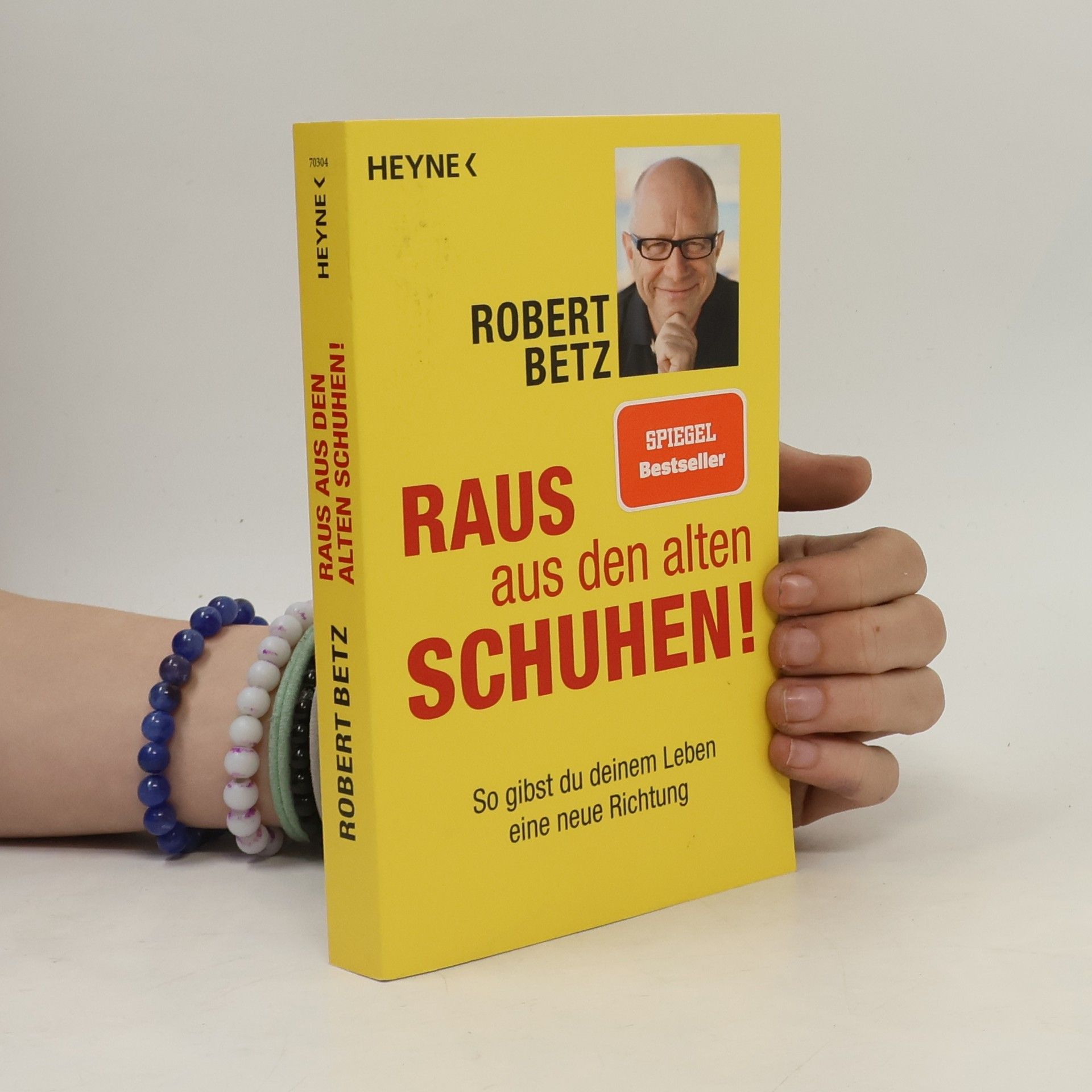 Robert Theodor Betz Raus aus den alten Schuhen!